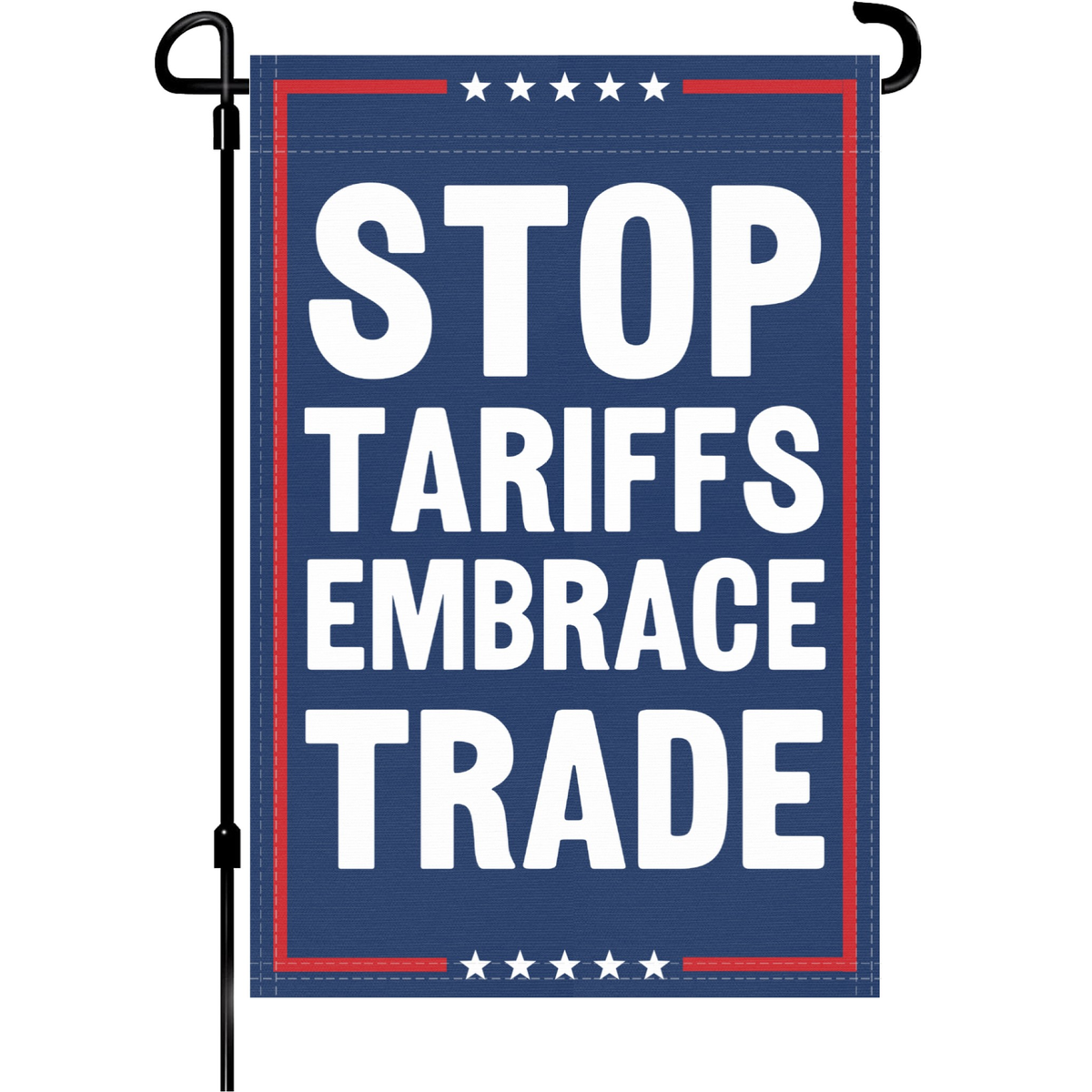 Stop Tariffs Embrace Trade garden flag by Bannerfi; blue with bold white STOP TARIFFS EMBRACE TRADE text and red border.