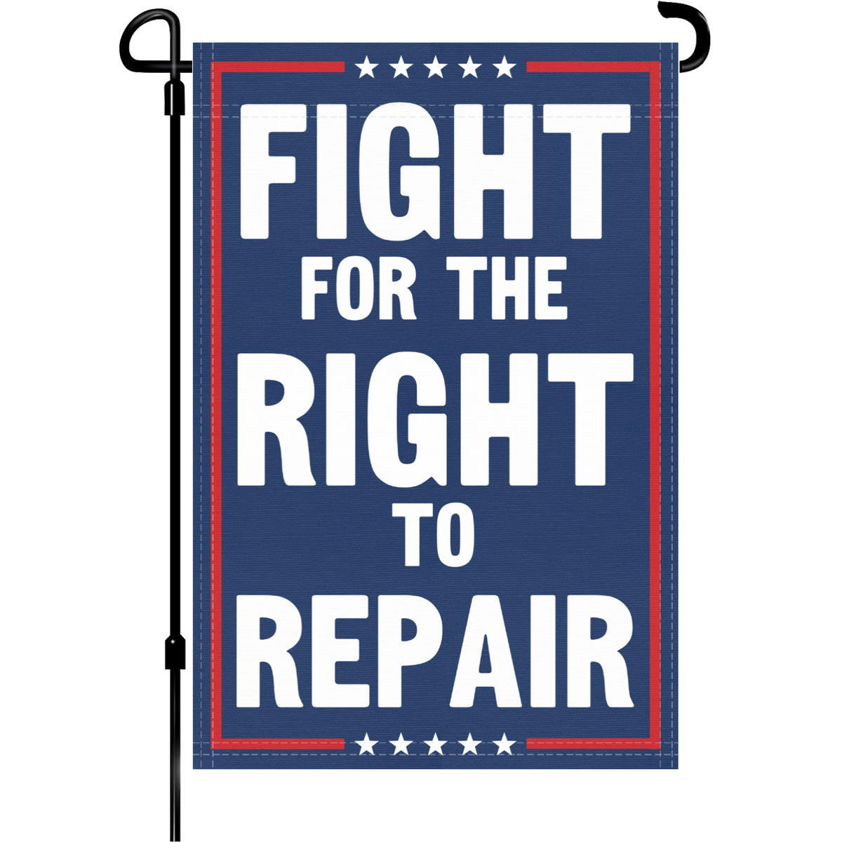 Fight For The Right To Repair Garden Flag on a stake; blue field with bold white text and red border