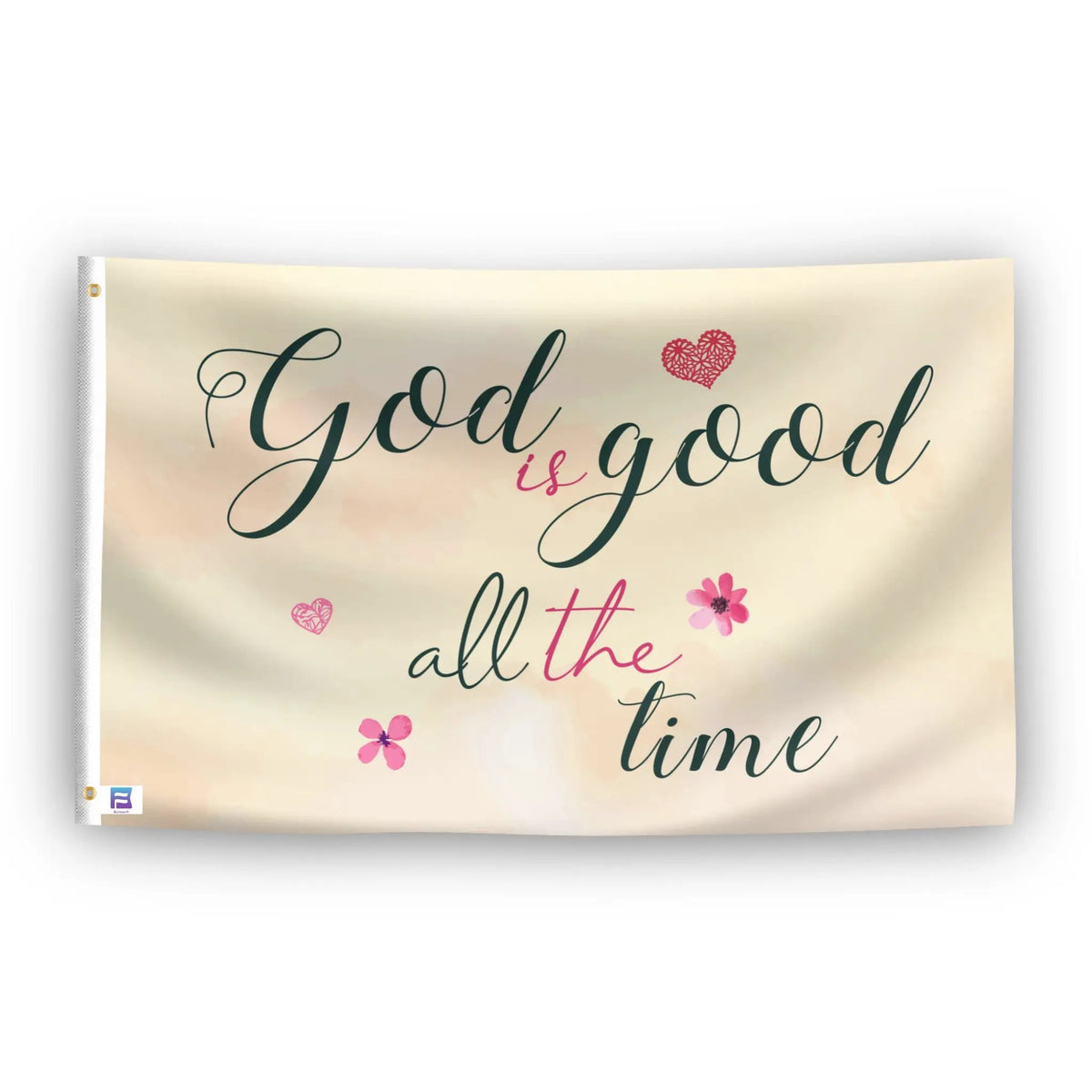 God is Good All the Time house flag by Bannerfi; cream gradient background with teal script and pink flowers, left-edge grommet.