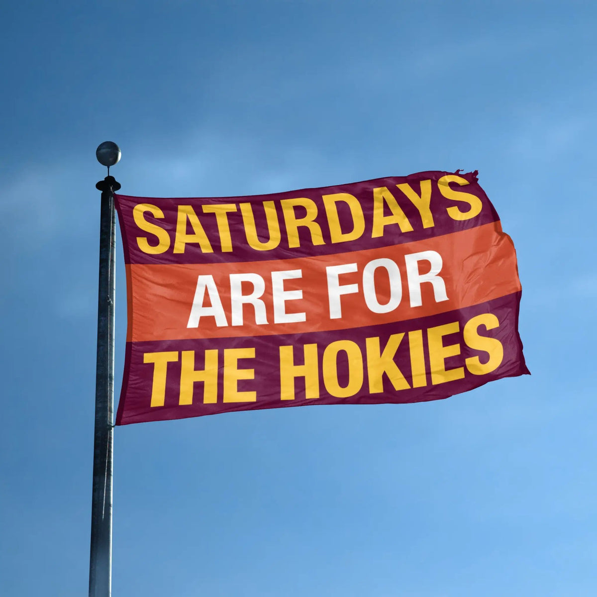 Bannerfi Saturdays Are for the Hokies flag, maroon–orange banner with bold yellow lettering on a pole.