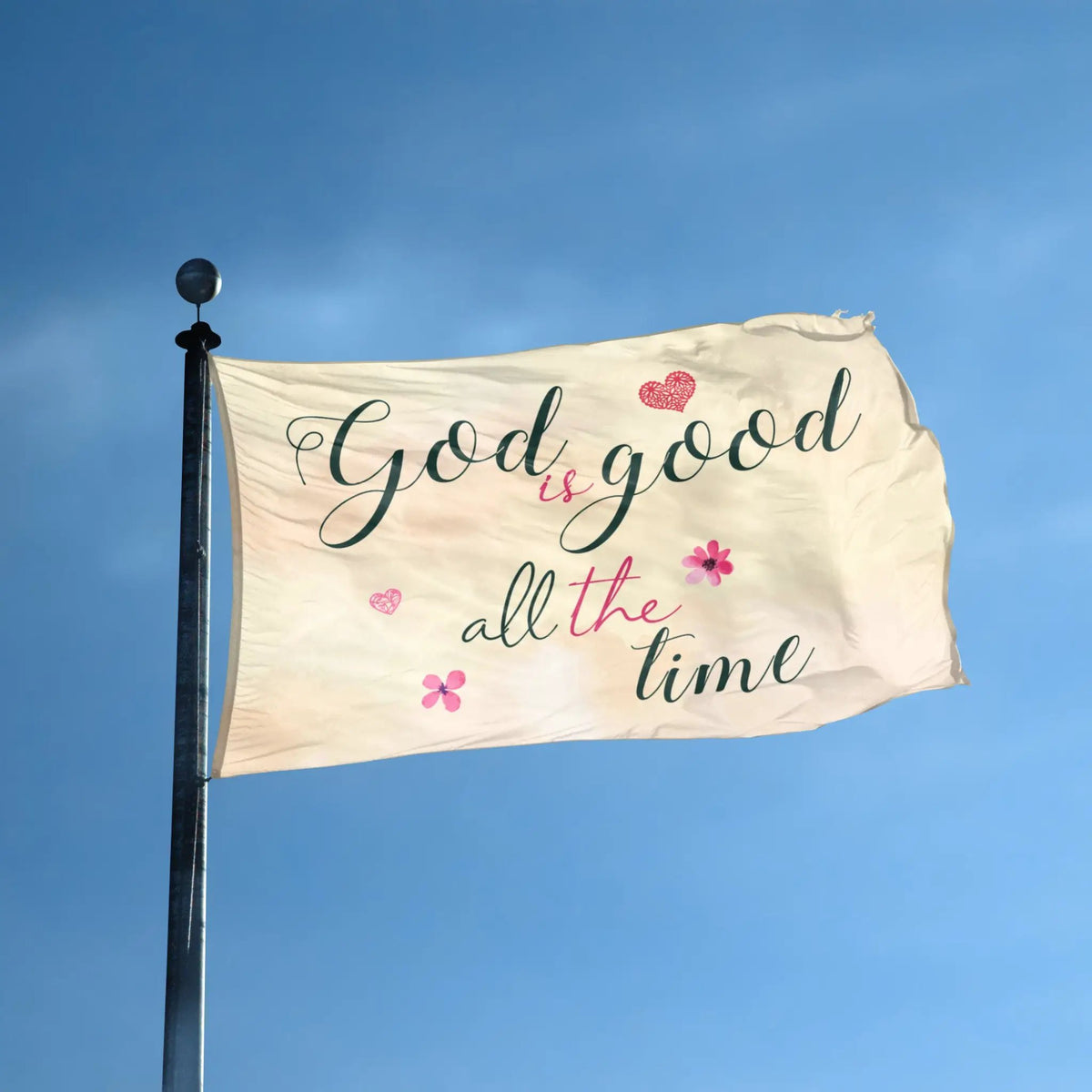 God is Good All the Time flag, cream house flag with dark script and pink floral accents on a black flagpole.