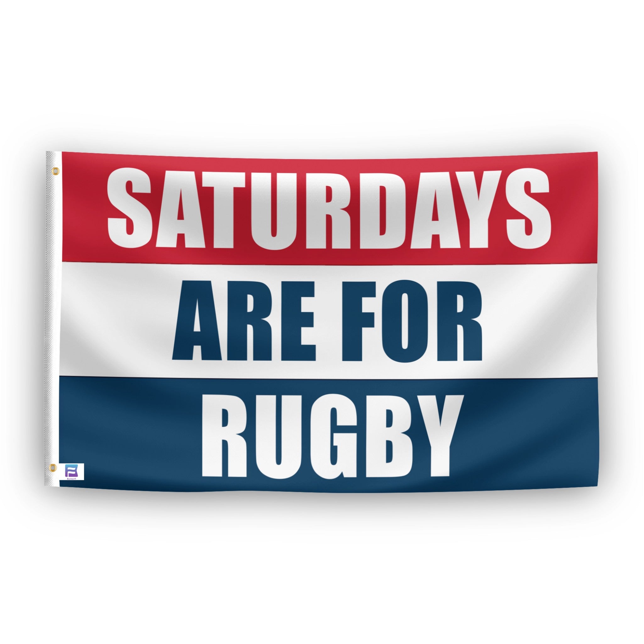 Saturdays are for rugby flag in red, white and blue.