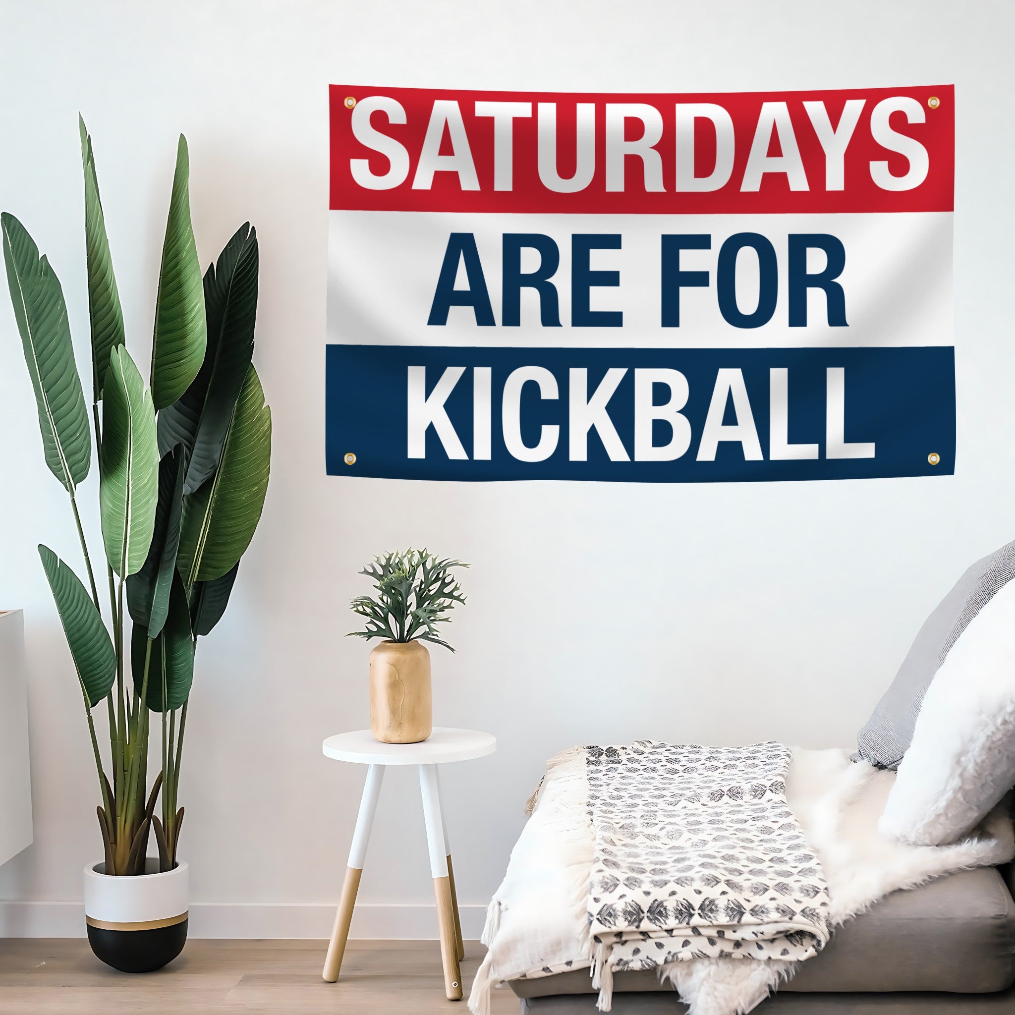 Decorative banner with 'Saturdays are for Kickball' text in a living room setting.