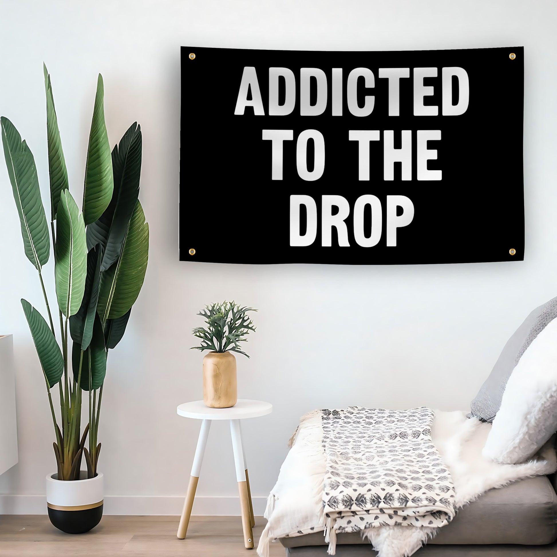 Addicted To The Drop flag as indoor wall art – versatile home décor | Bannerfi