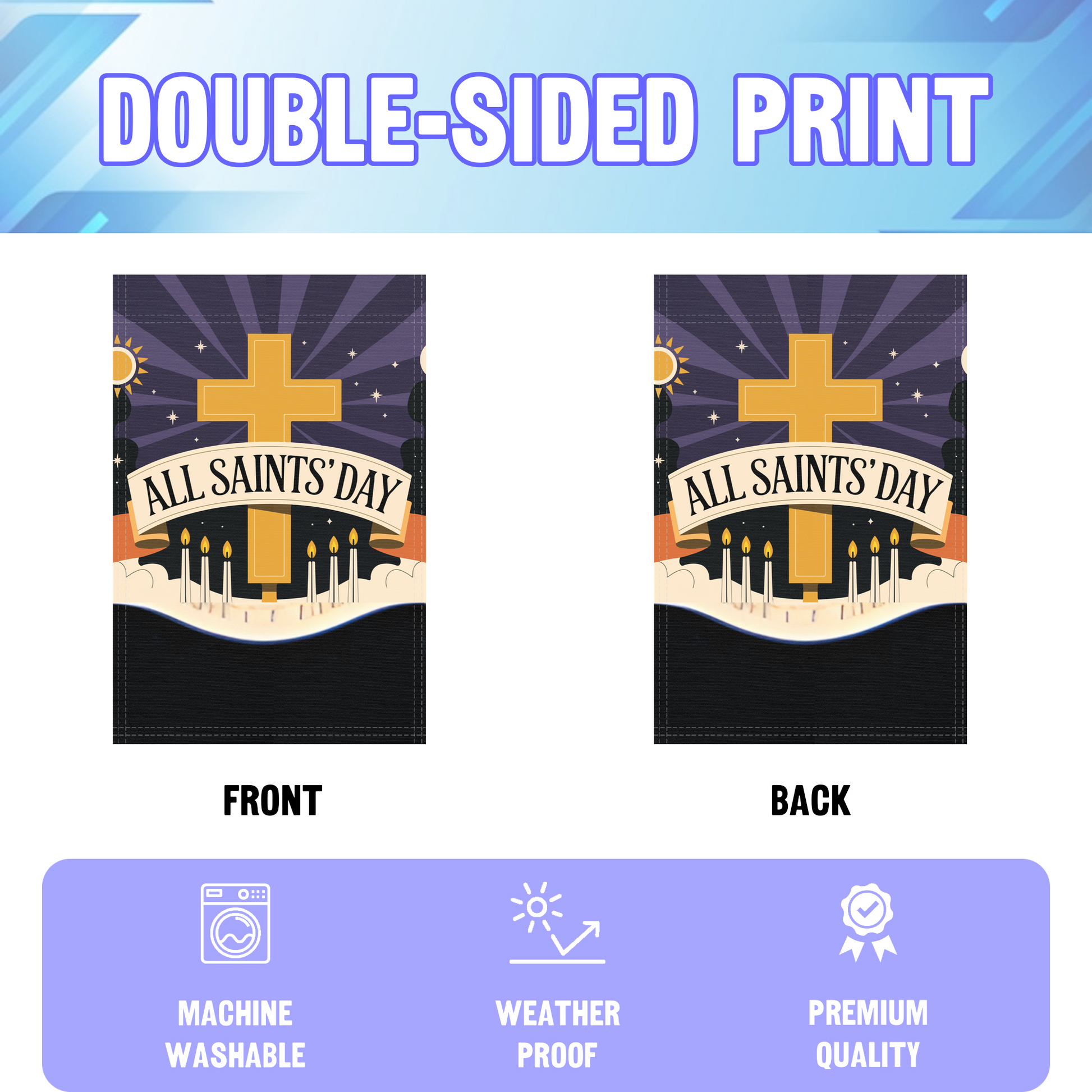 All Saints' Day garden flag displayed in an infographic, showing the double sided print and high quality characteristics | Bannerfi