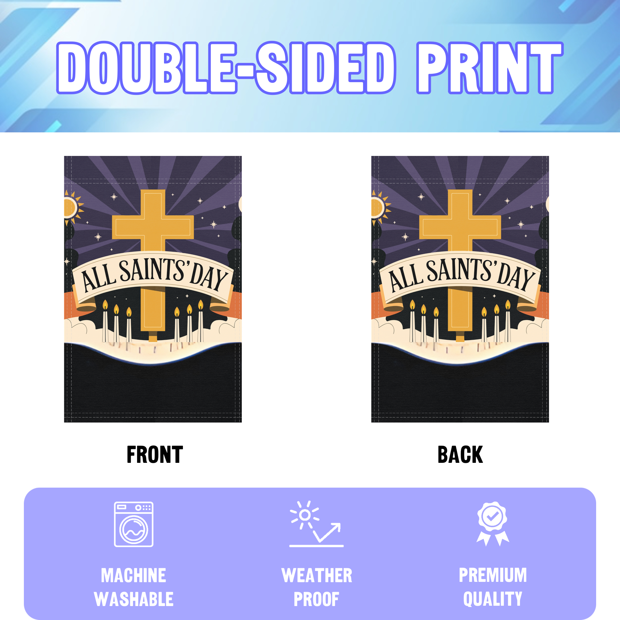 All Saints' Day garden flag displayed in an infographic, showing the double sided print and high quality characteristics | Bannerfi