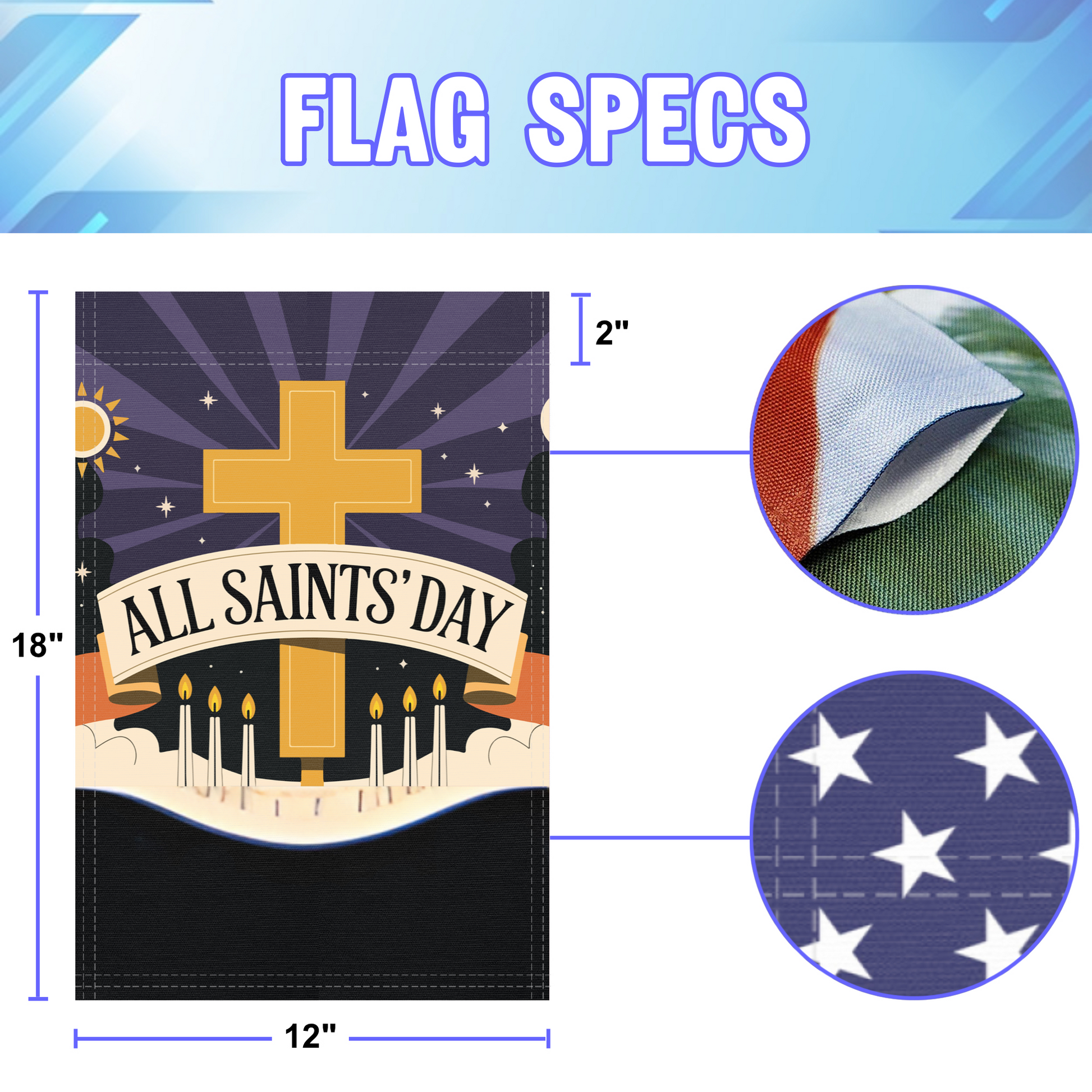 All Saints' Day garden flag size specifications, showing 12 inch width by 18 inch height and a 2 inch pole sleeve for a standard garden flagpole.