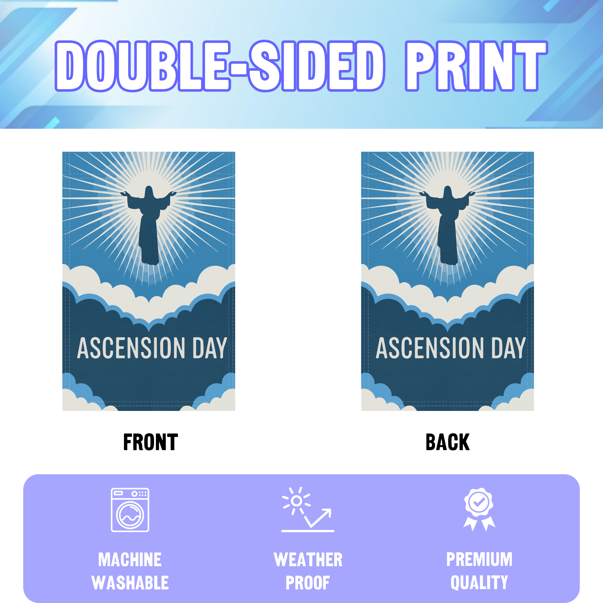 Ascension Day garden flag displayed in an infographic, showing the double sided print and high quality characteristics | Bannerfi