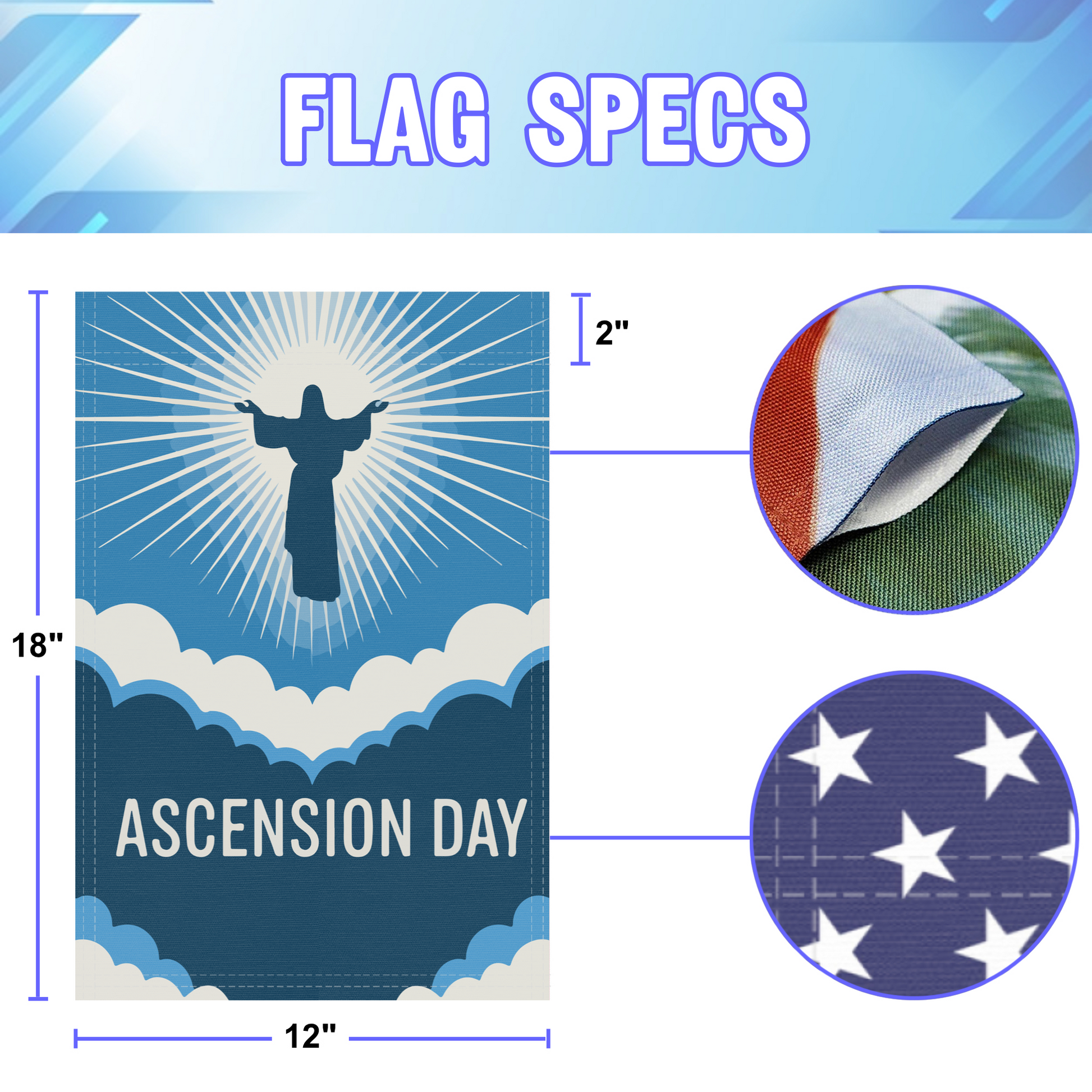 Ascension Day garden flag size specifications, showing 12 inch width by 18 inch height and a 2 inch pole sleeve for a standard garden flagpole.