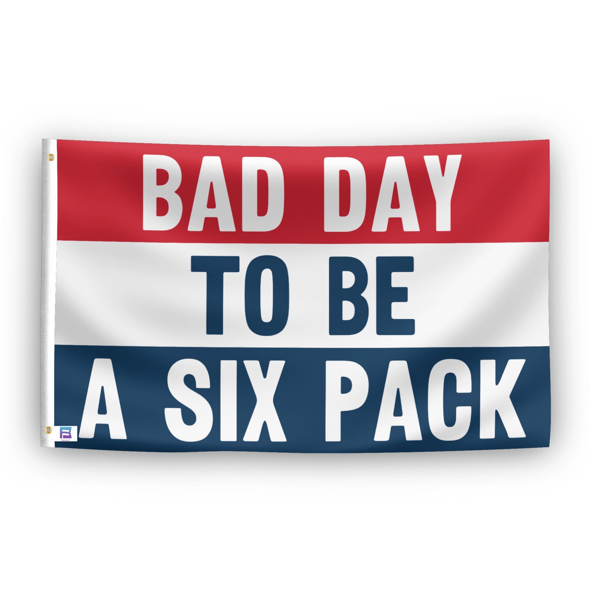 Bad Day To Be A Six Pack flag – weatherproof polyester with brass grommets and canvas header | Bannerfi