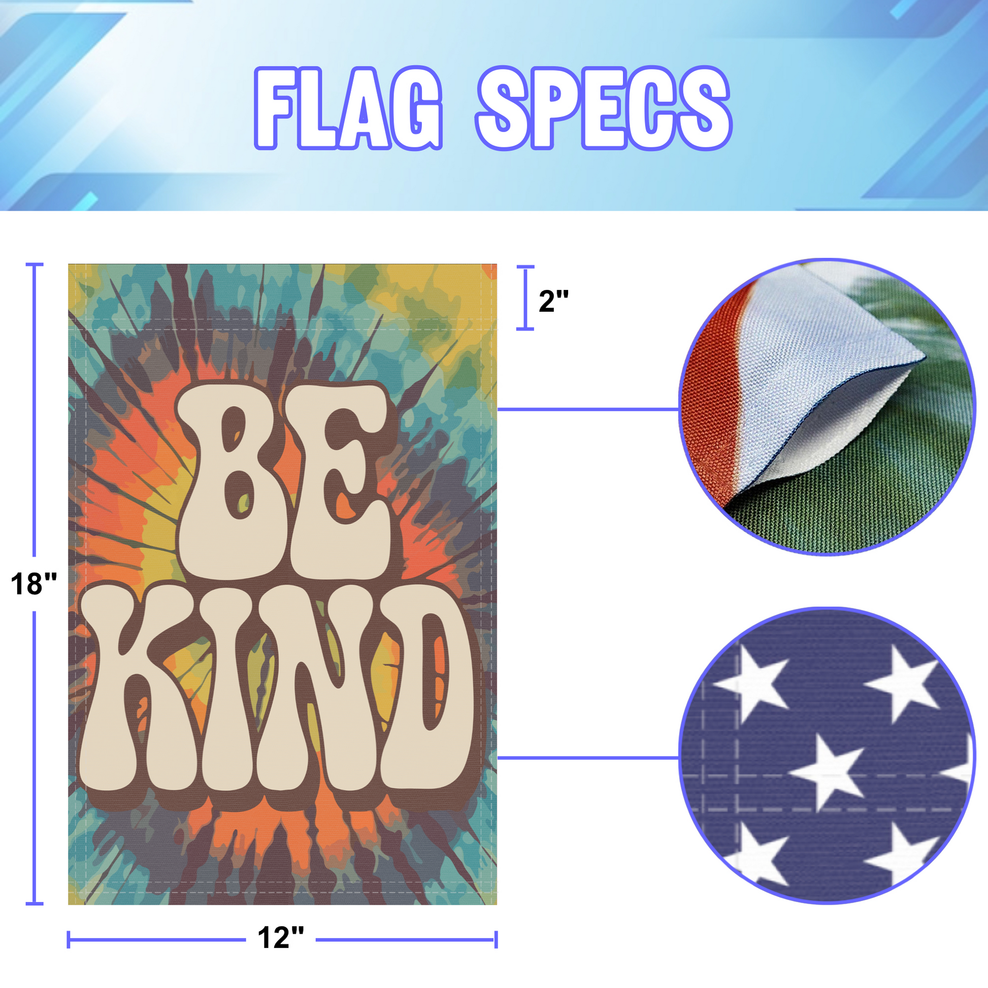 Be Kind garden flag size specifications, showing 12 inch width by 18 inch height and a 2 inch pole sleeve for a standard garden flagpole.