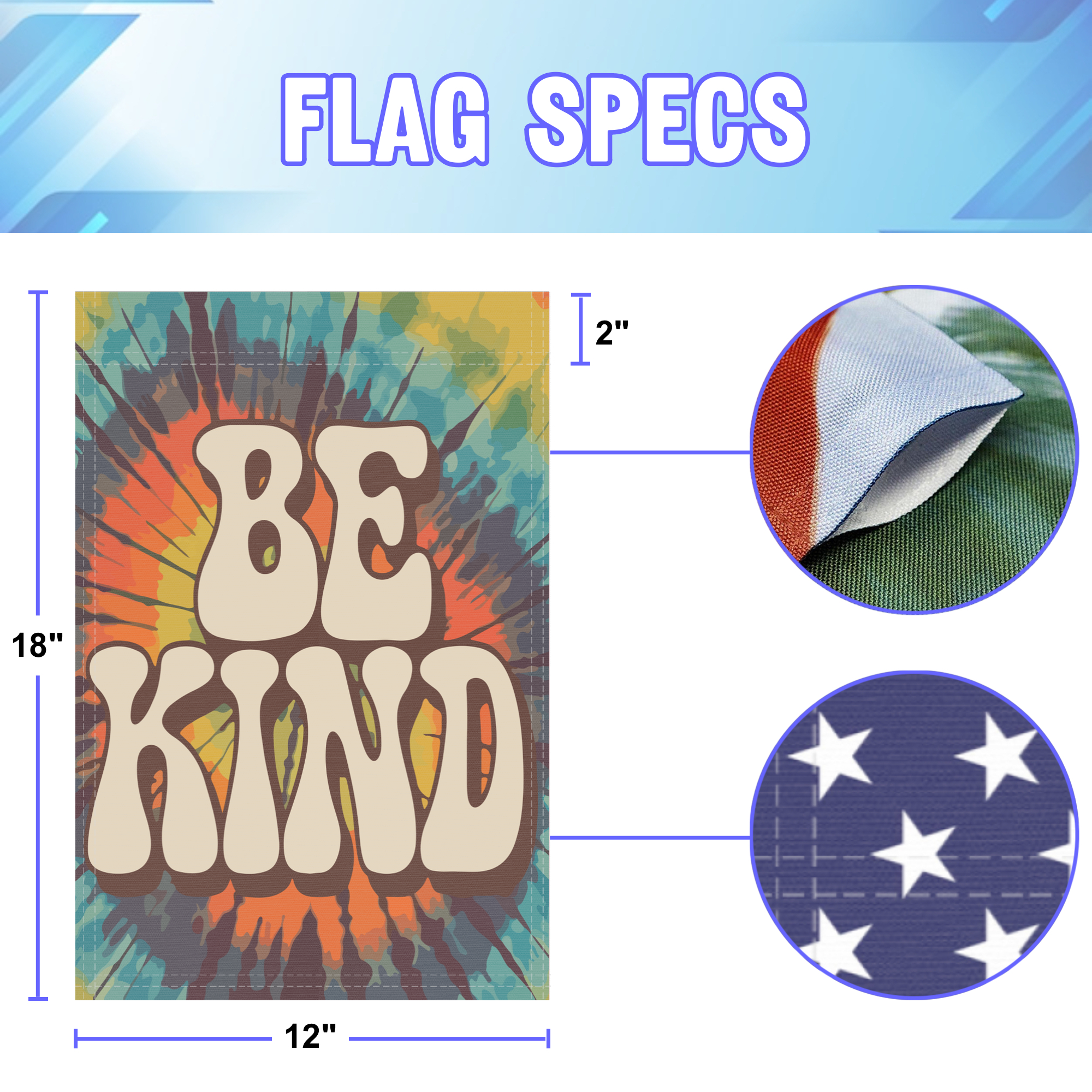 Be Kind garden flag size specifications, showing 12 inch width by 18 inch height and a 2 inch pole sleeve for a standard garden flagpole.