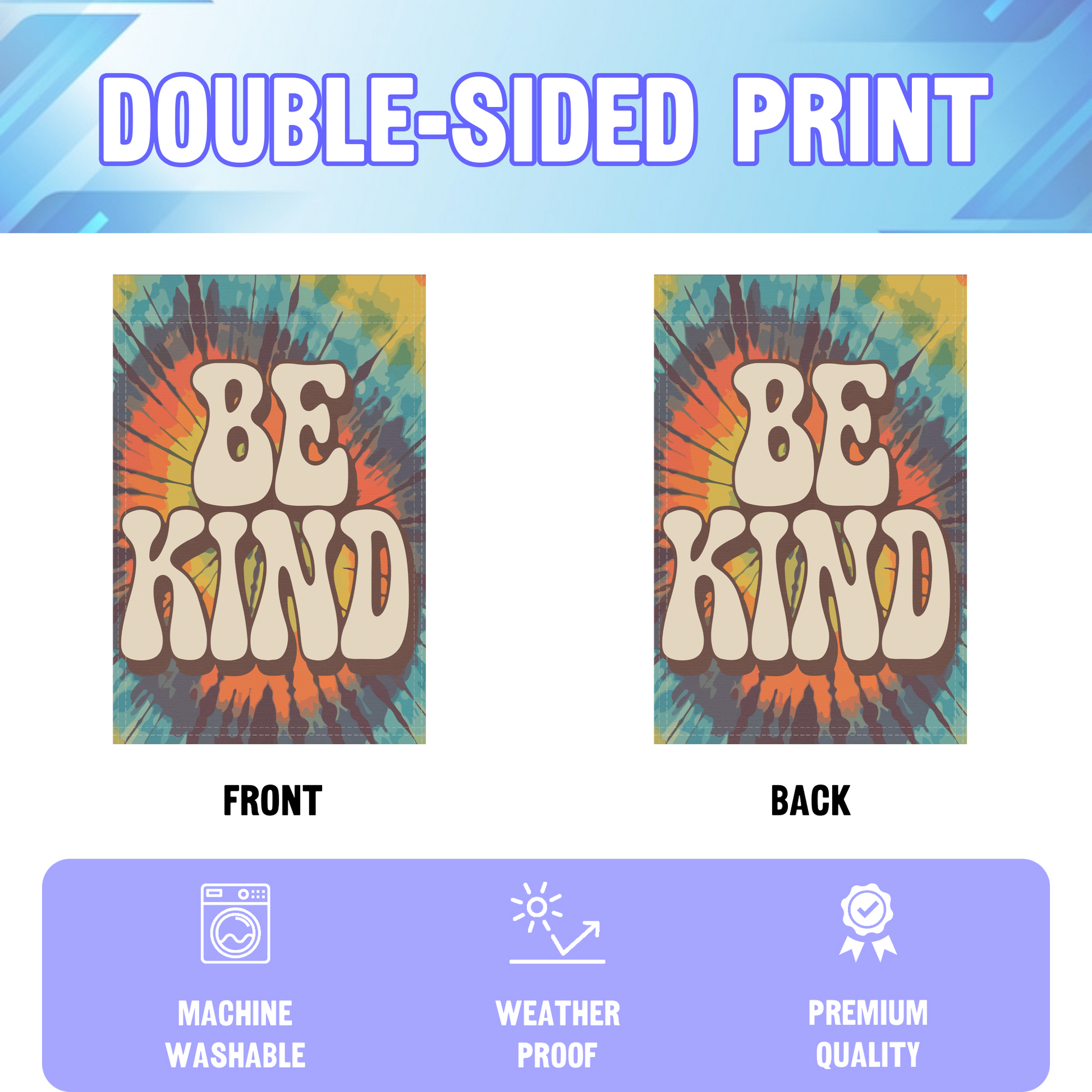 Be Kind garden flag displayed in an infographic, showing the double sided print and high quality characteristics | Bannerfi