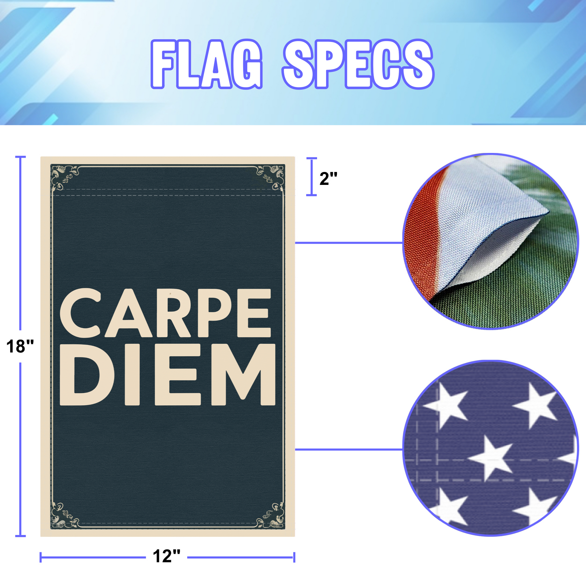 Carpe Diem garden flag size specifications, showing 12 inch width by 18 inch height and a 2 inch pole sleeve for a standard garden flagpole.