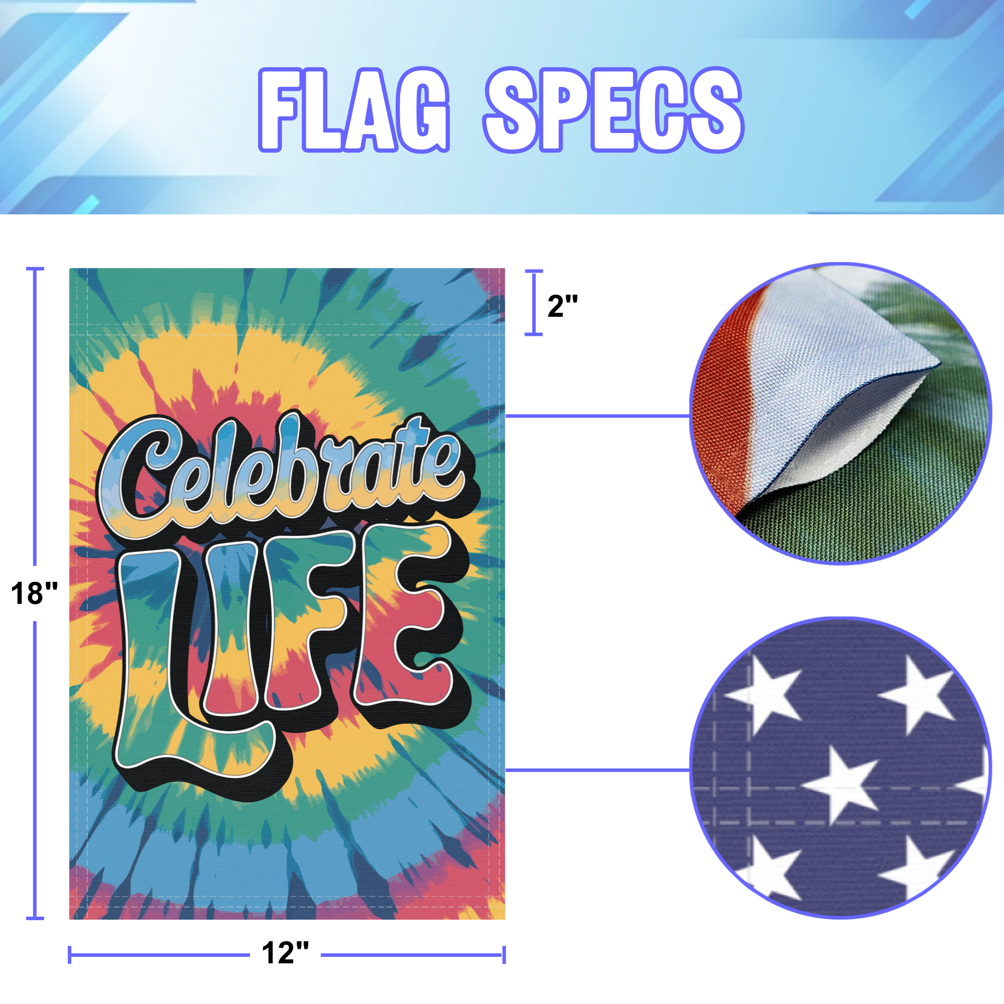 Celebrate Life garden flag size specifications, showing 12 inch width by 18 inch height and a 2 inch pole sleeve for a standard garden flagpole.