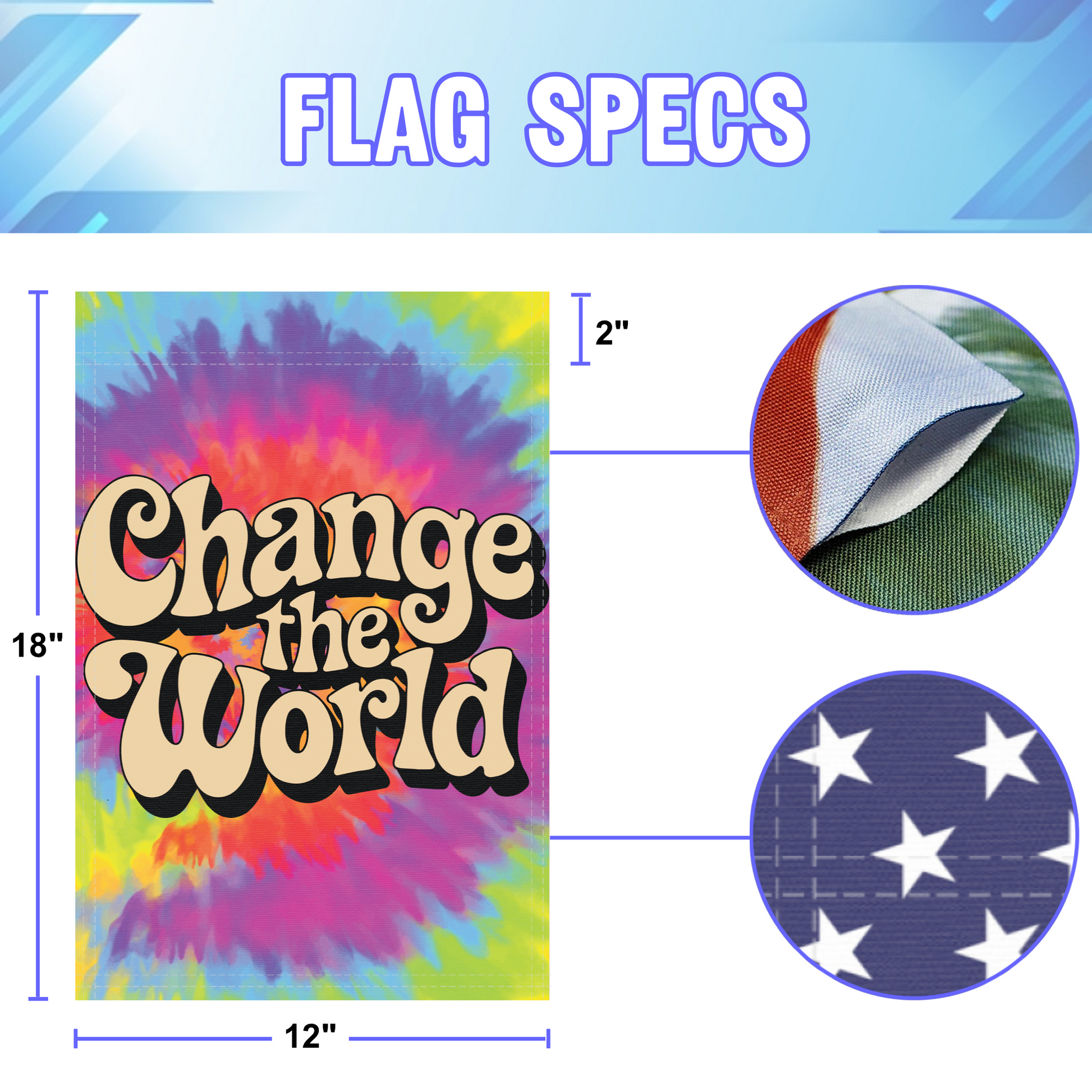 Change The World garden flag size specifications, showing 12 inch width by 18 inch height and a 2 inch pole sleeve for a standard garden flagpole.