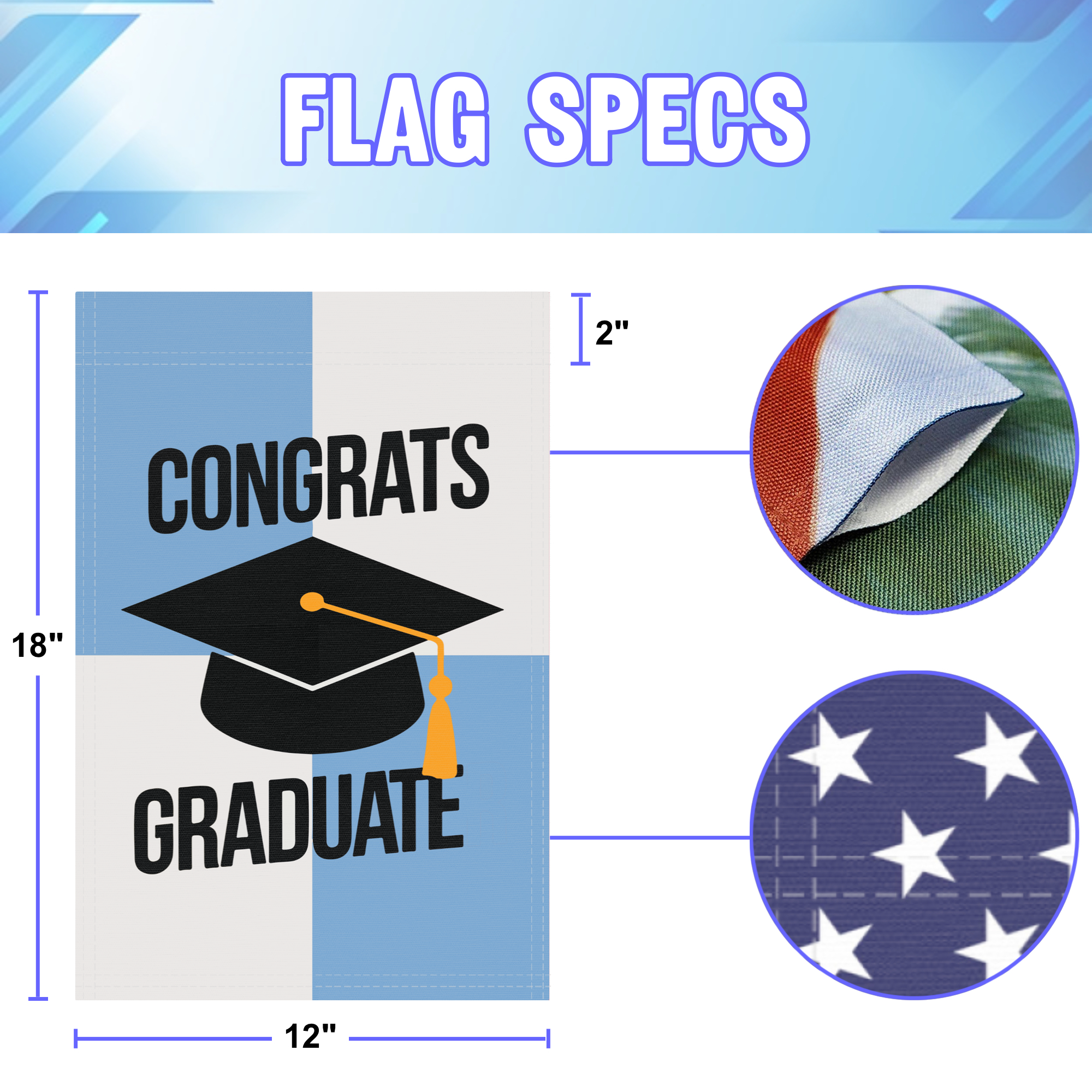 Congrats Graduate garden flag size specifications, showing 12 inch width by 18 inch height and a 2 inch pole sleeve for a standard garden flagpole.