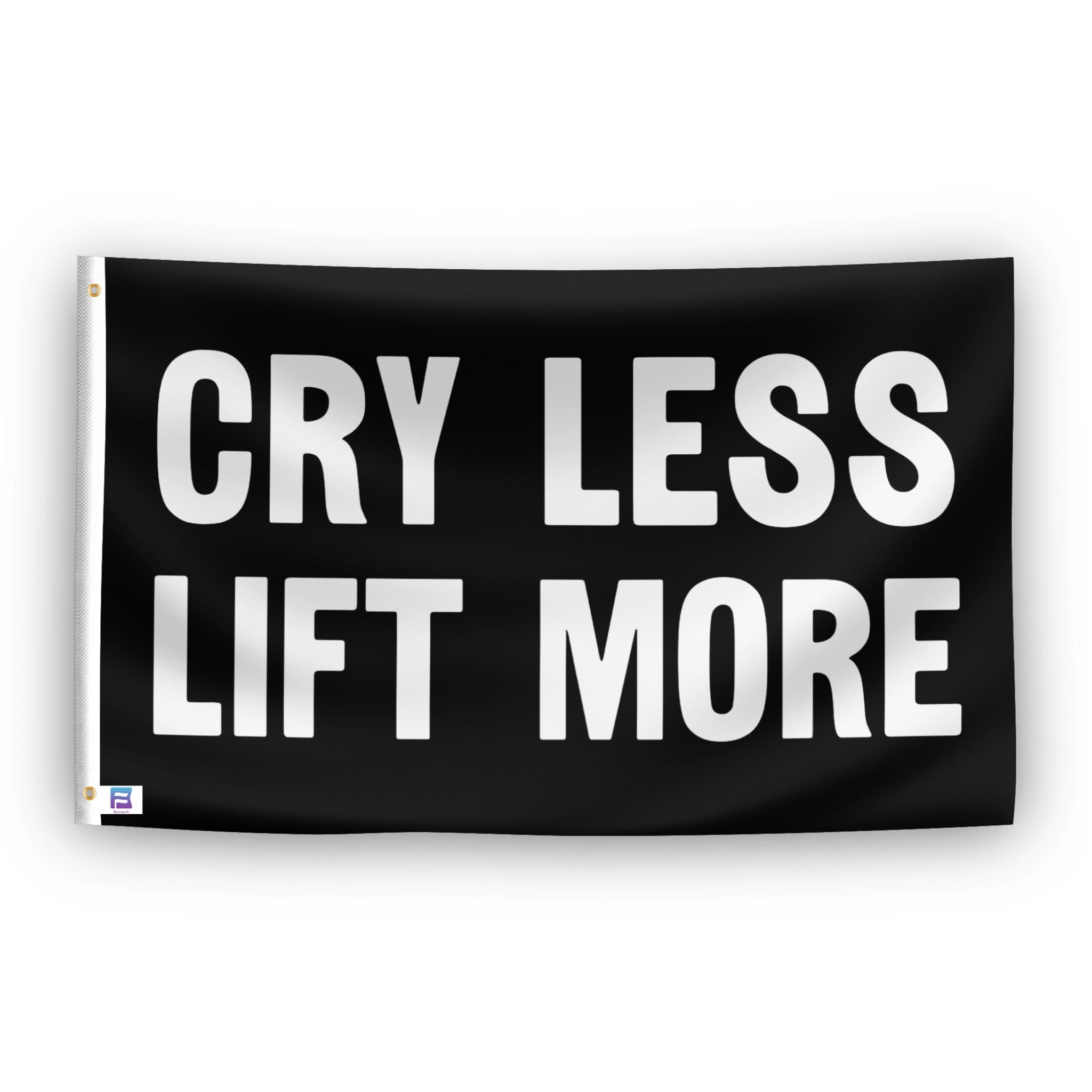 Cry Less Lift More flag – weatherproof polyester with brass grommets and canvas header | Bannerfi