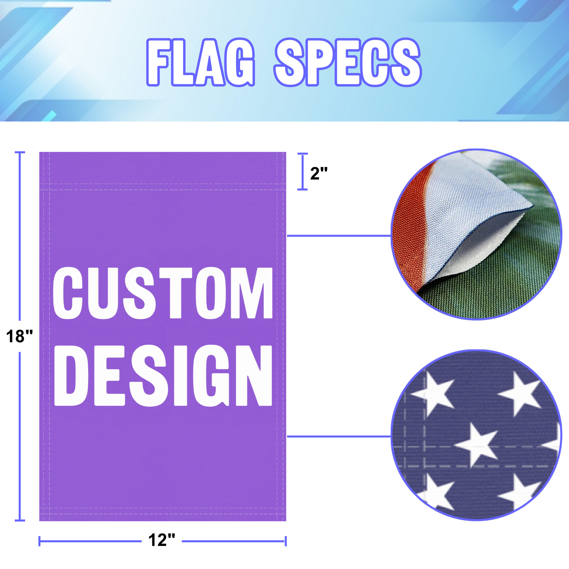 Specifications of a custom design garden flag with dimensions and fabric details.