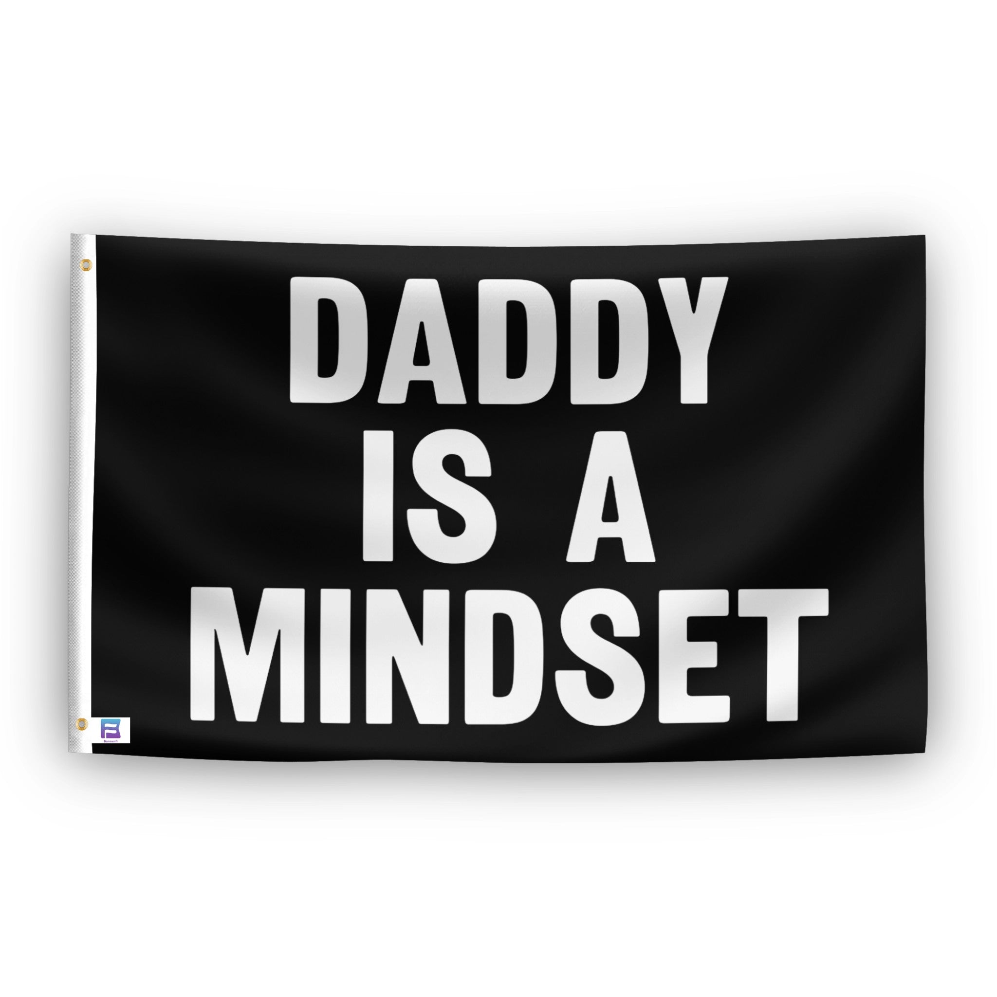 Daddy Is A Mindset flag – weatherproof polyester with brass grommets and canvas header | Bannerfi