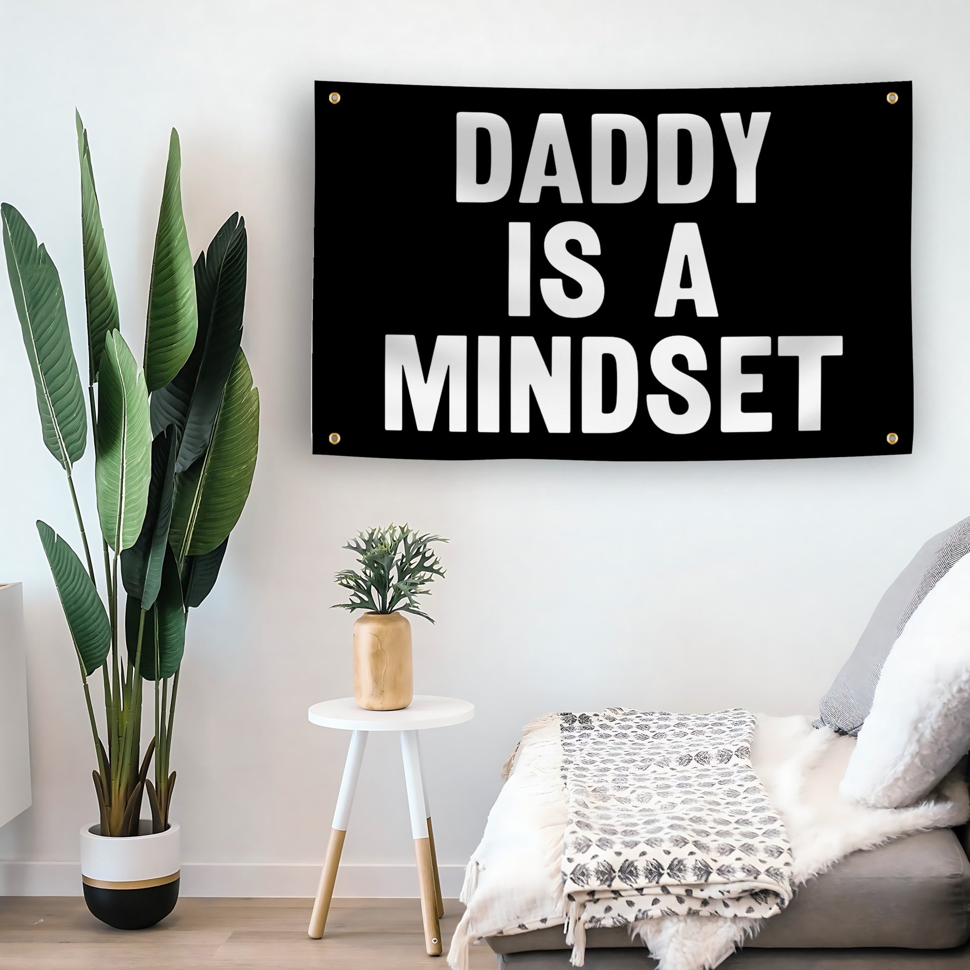 Daddy Is A Mindset flag as indoor wall art – versatile home décor | Bannerfi