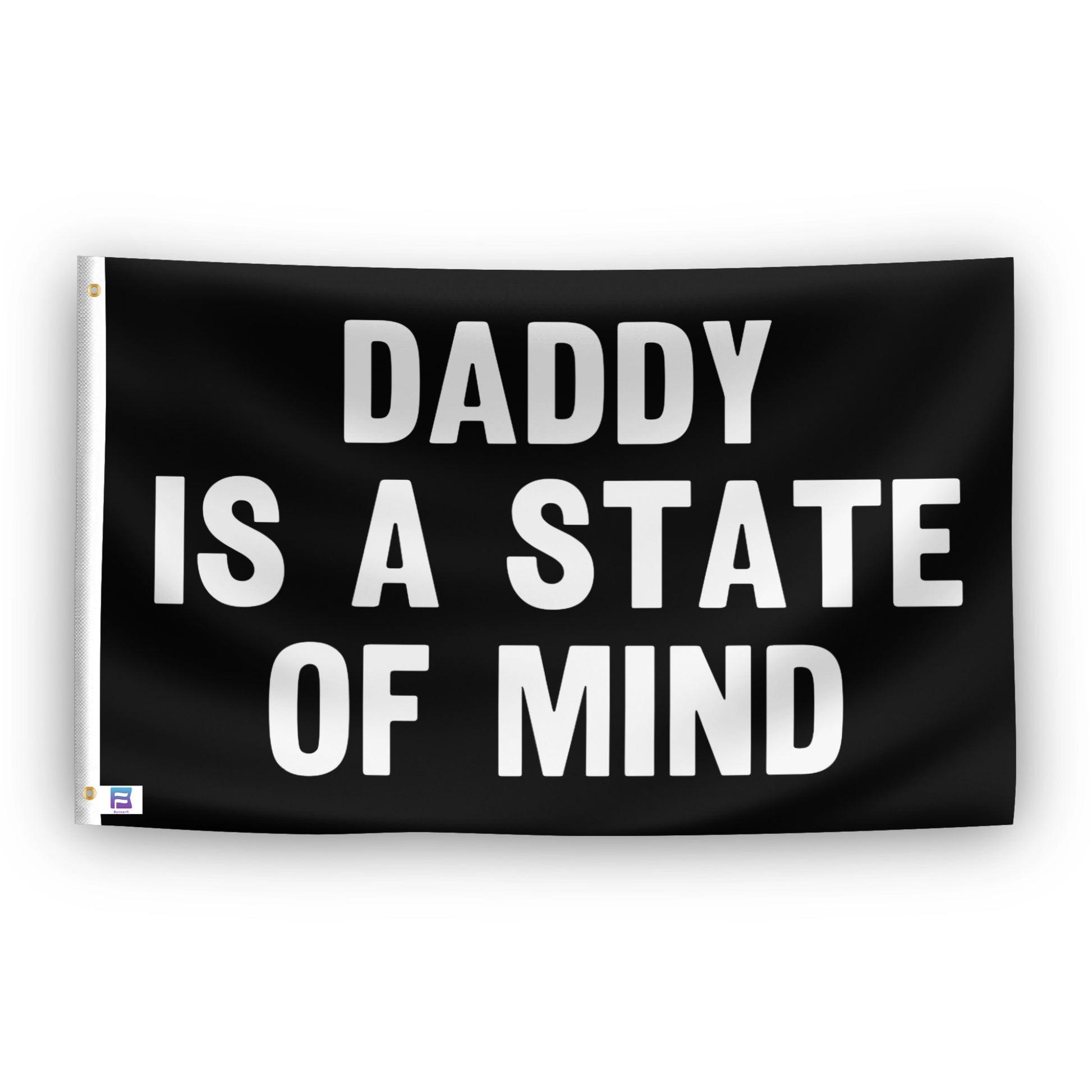 Daddy Is A State Of Mind flag – weatherproof polyester with brass grommets and canvas header | Bannerfi