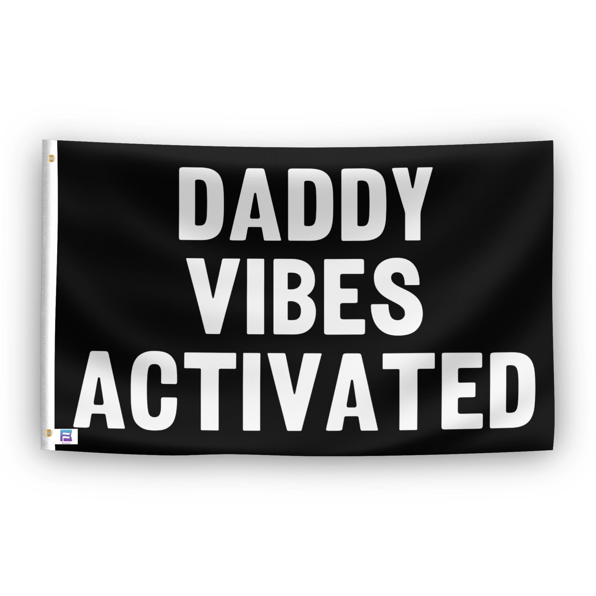 Daddy Vibes Activated flag – weatherproof polyester with brass grommets and canvas header | Bannerfi