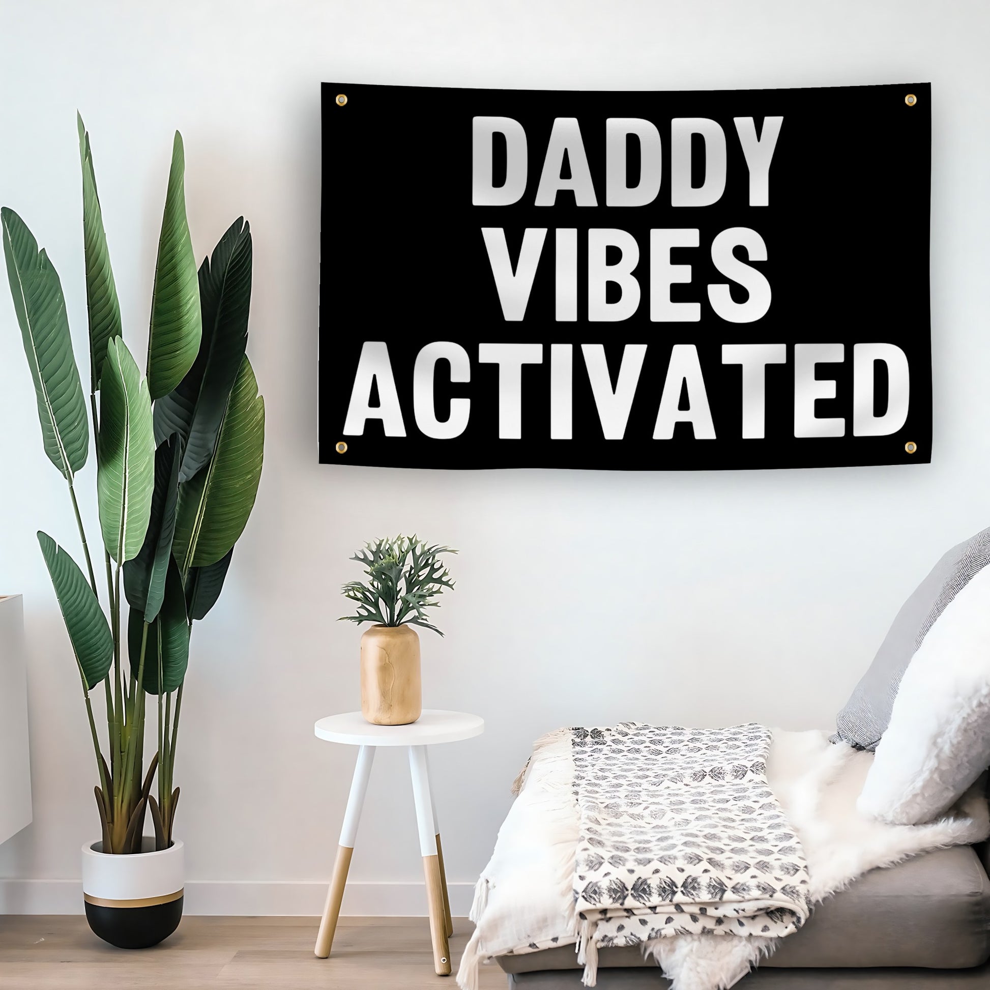 Daddy Vibes Activated flag as indoor wall art – versatile home décor | Bannerfi