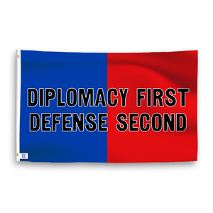 Diplomacy First, Defense Second Flag