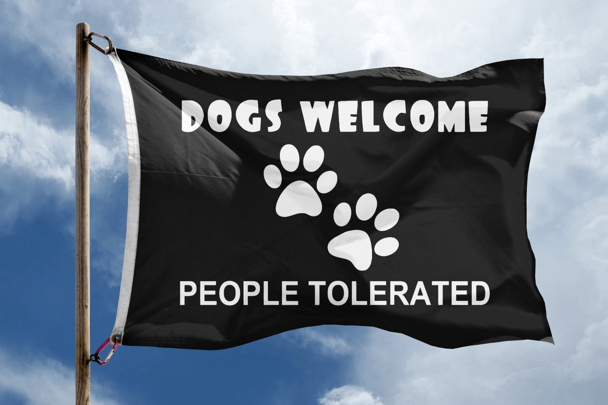 Dogs Welcome, People Tolerated Flag - Bannerfi