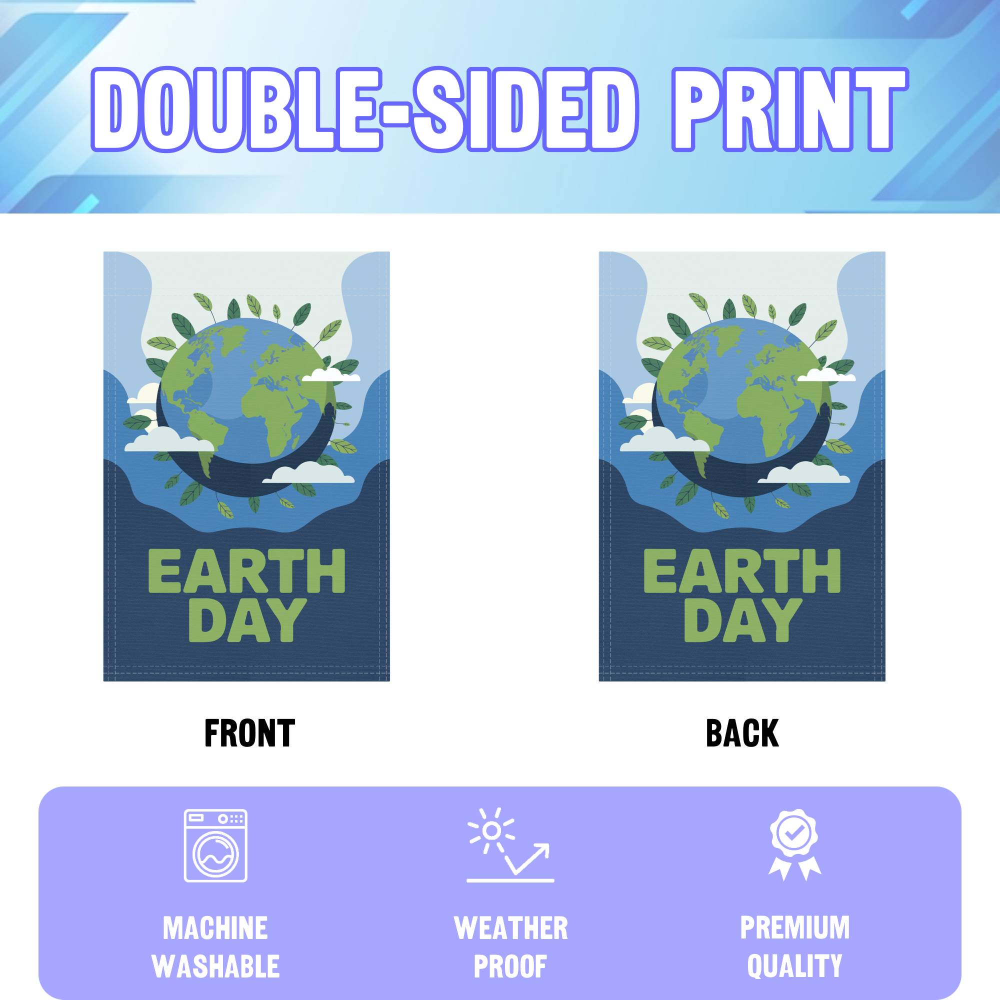 Earth Day garden flag displayed in an infographic, showing the double sided print and high quality characteristics | Bannerfi