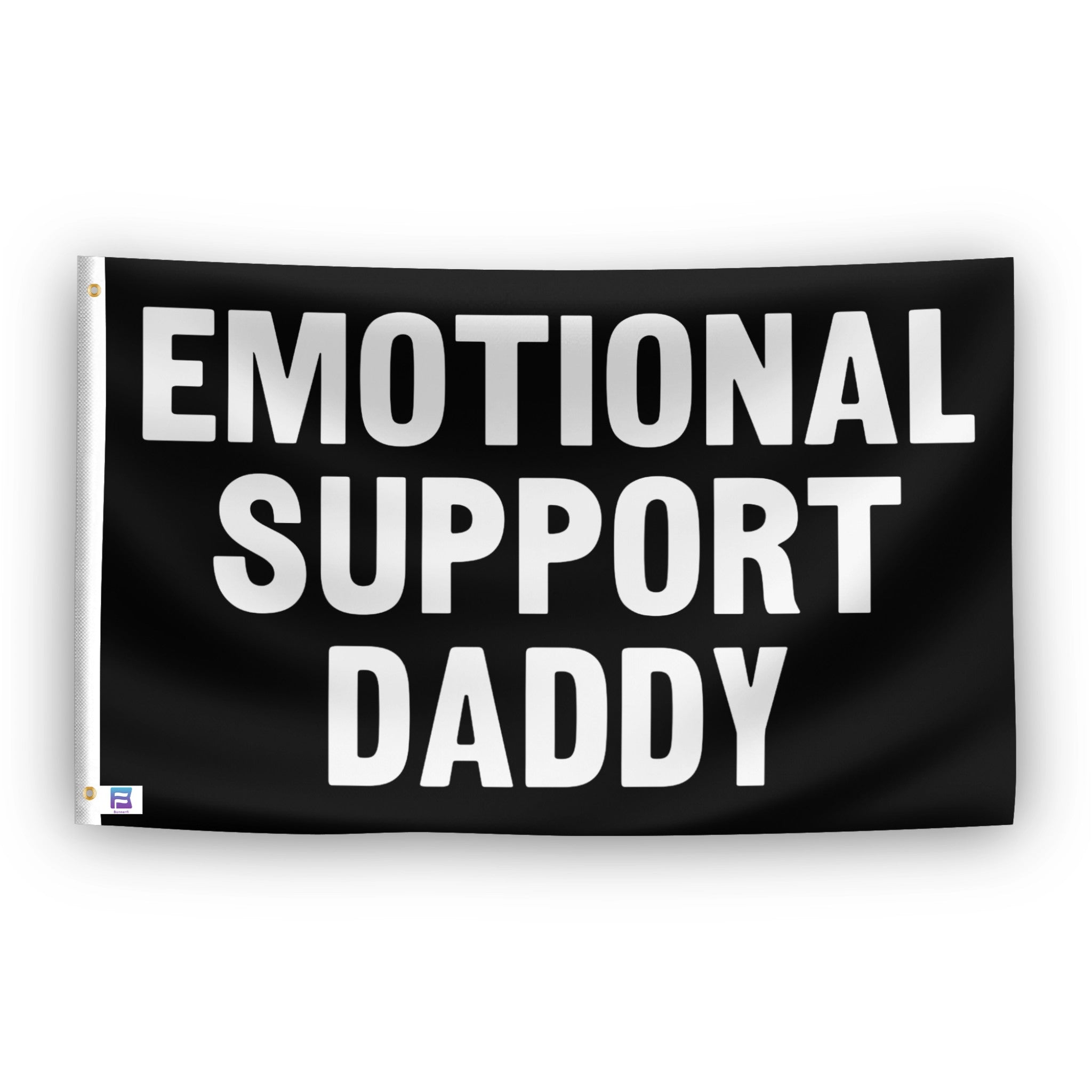 Emotional Support Daddy flag – weatherproof polyester with brass grommets and canvas header | Bannerfi