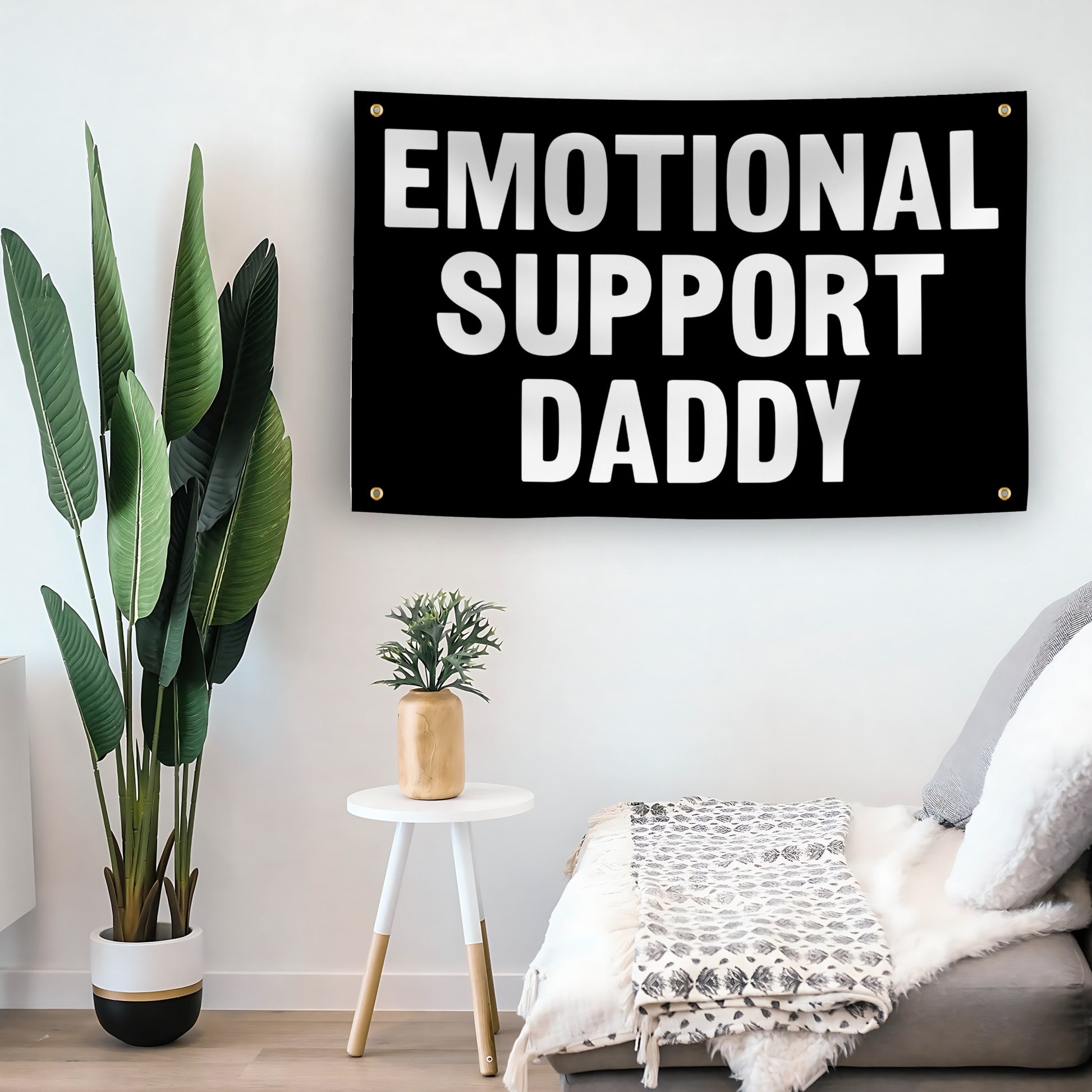 Emotional Support Daddy flag as indoor wall art – versatile home décor | Bannerfi