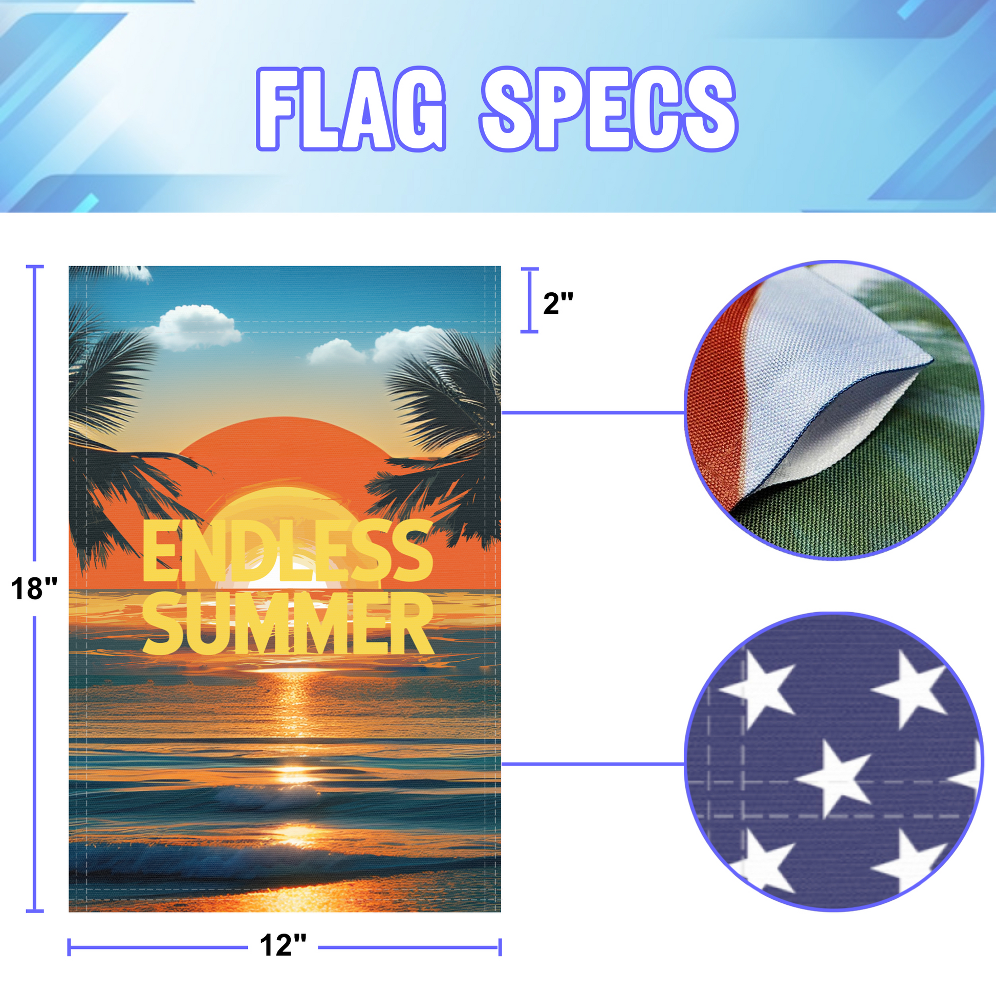 Endless Summer garden flag size specifications, showing 12 inch width by 18 inch height and a 2 inch pole sleeve for a standard garden flagpole.