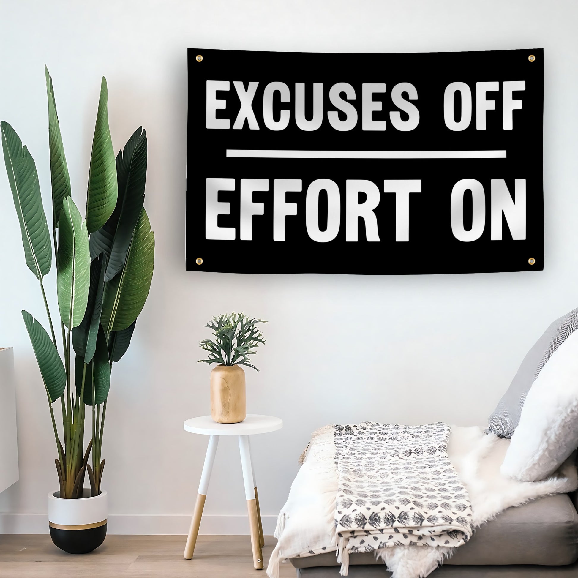 Excuses Off Effort On flag as indoor wall art – versatile home décor | Bannerfi