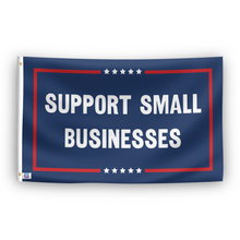 Load image into Gallery viewer, A political flag with the saying &quot;Support Small Businesses Political&quot;, with a red, white, and blue color scheme.
