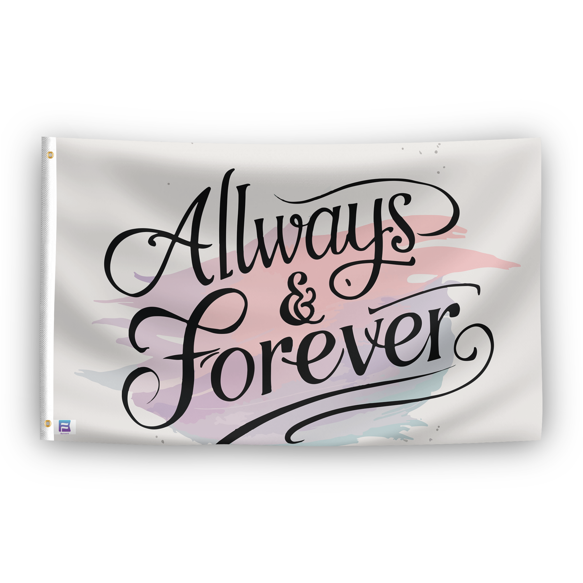 A flag with the saying "Always & Forever", with a special occasion color scheme.