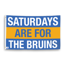 Load image into Gallery viewer, A flag with the saying &quot;Saturdays Are for the Bruins&quot;, with the sports team color scheme.
