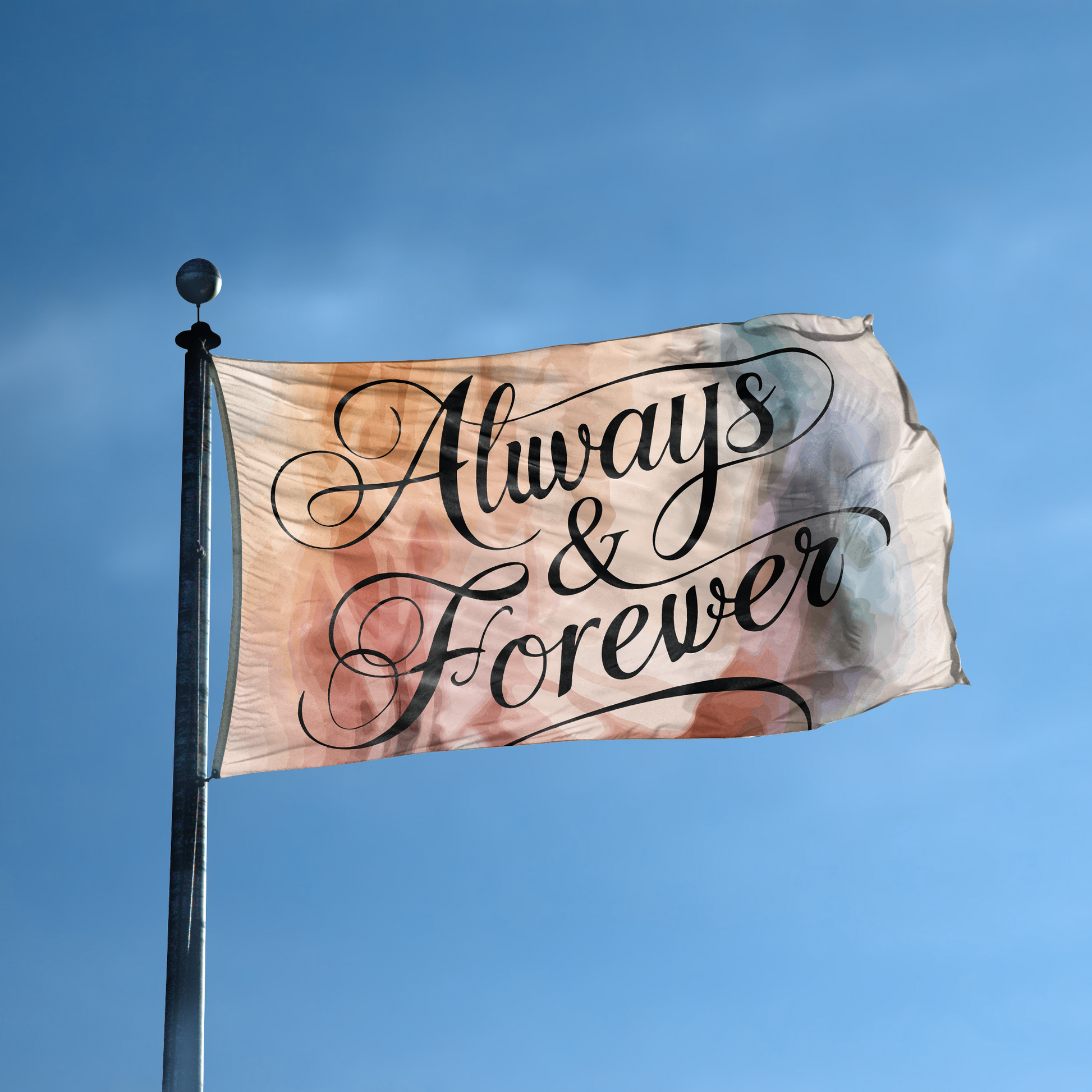 A flag with the saying "Always And Forever Relationship" displayed on a high pole, with a special occasion color scheme.