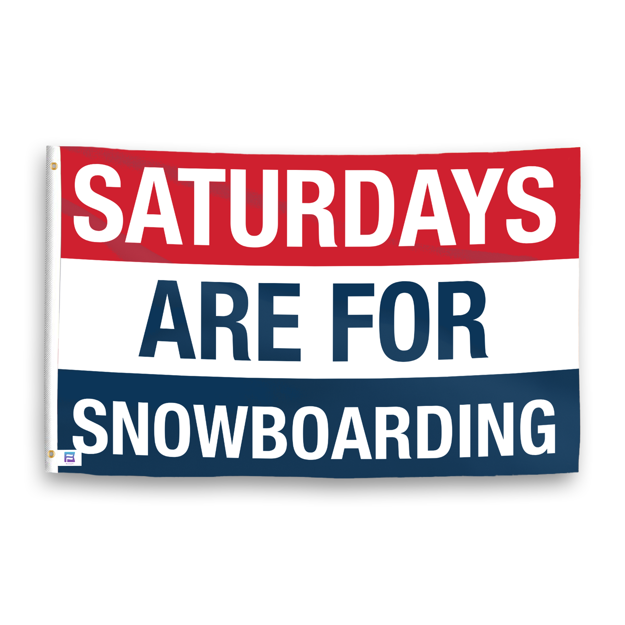 A flag with the saying "https://www.dropbox.com/scl/fi/9mje32fte0d8w7oxpriha/saturdays-are-for-snowboarding_ripple.png?rlkey=6mm48u2c4gys2b6dbkpwevclc&raw=1", with a red, white, and blue color scheme.