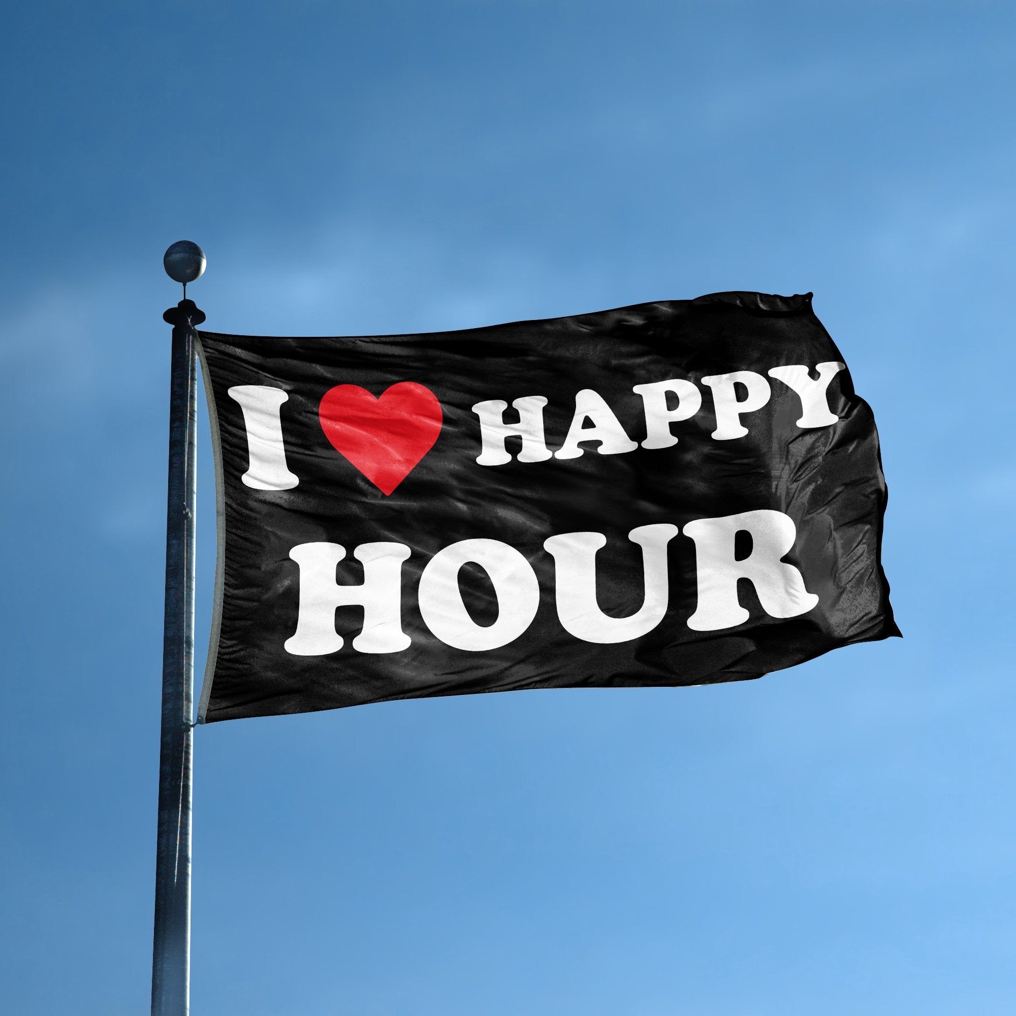 A flag with the saying "I Love Happy Hour" displayed on a high pole, with a black, white and red color scheme.