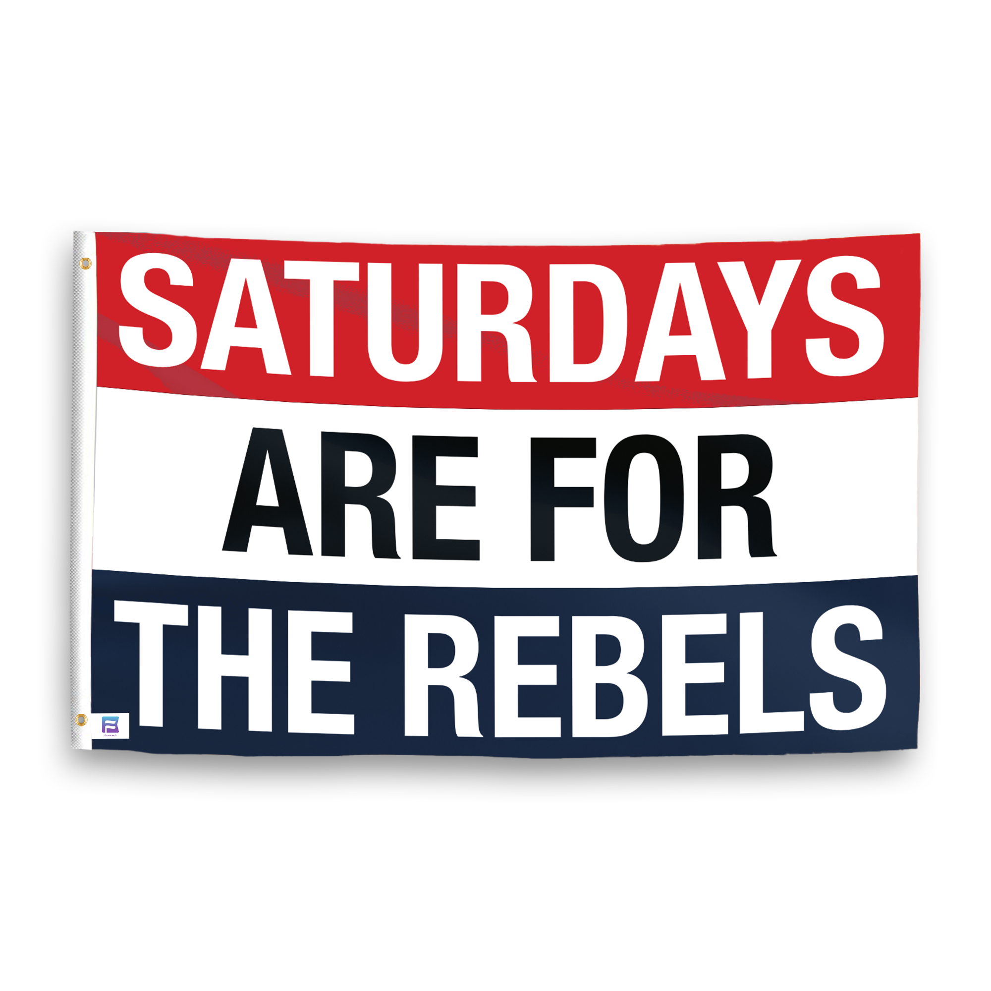 A flag with the saying "Saturdays Are for the Rebels", with the sports team color scheme.