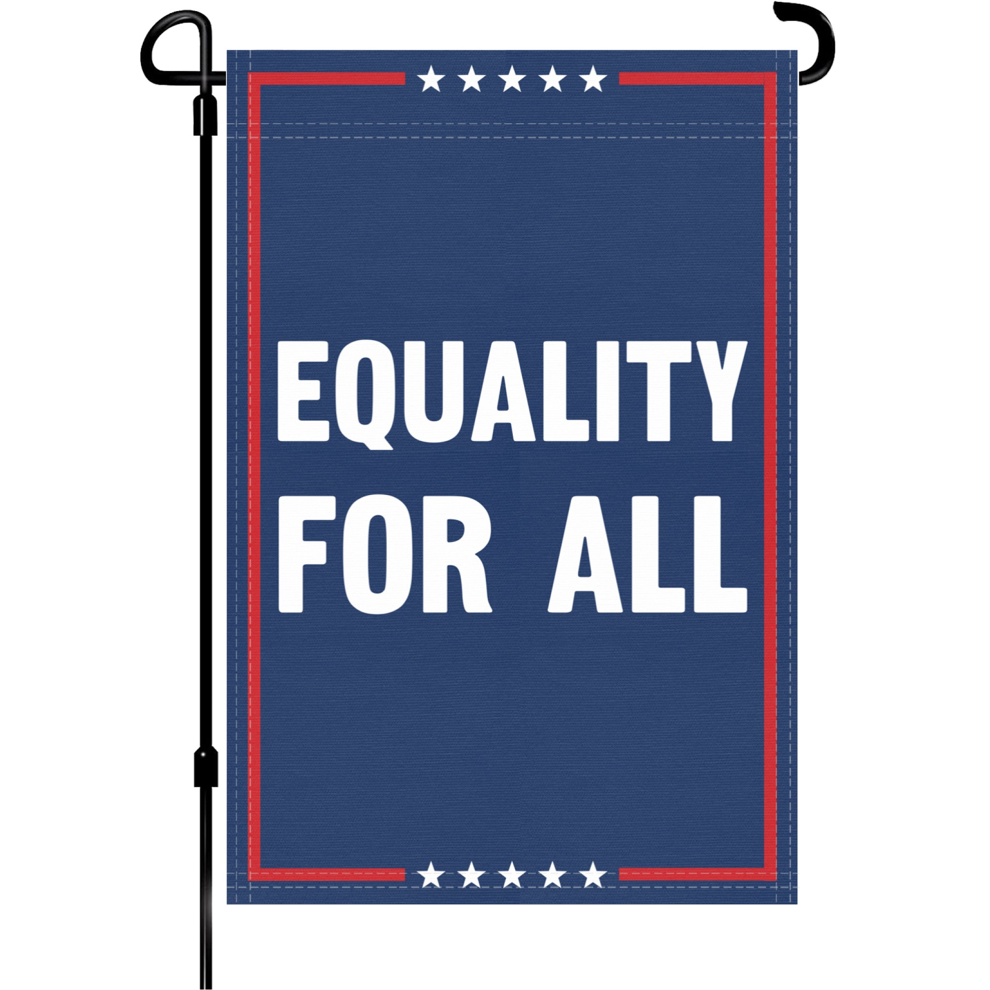 A red, white and blue political garden flag on a pole with the slogan Equality For All.