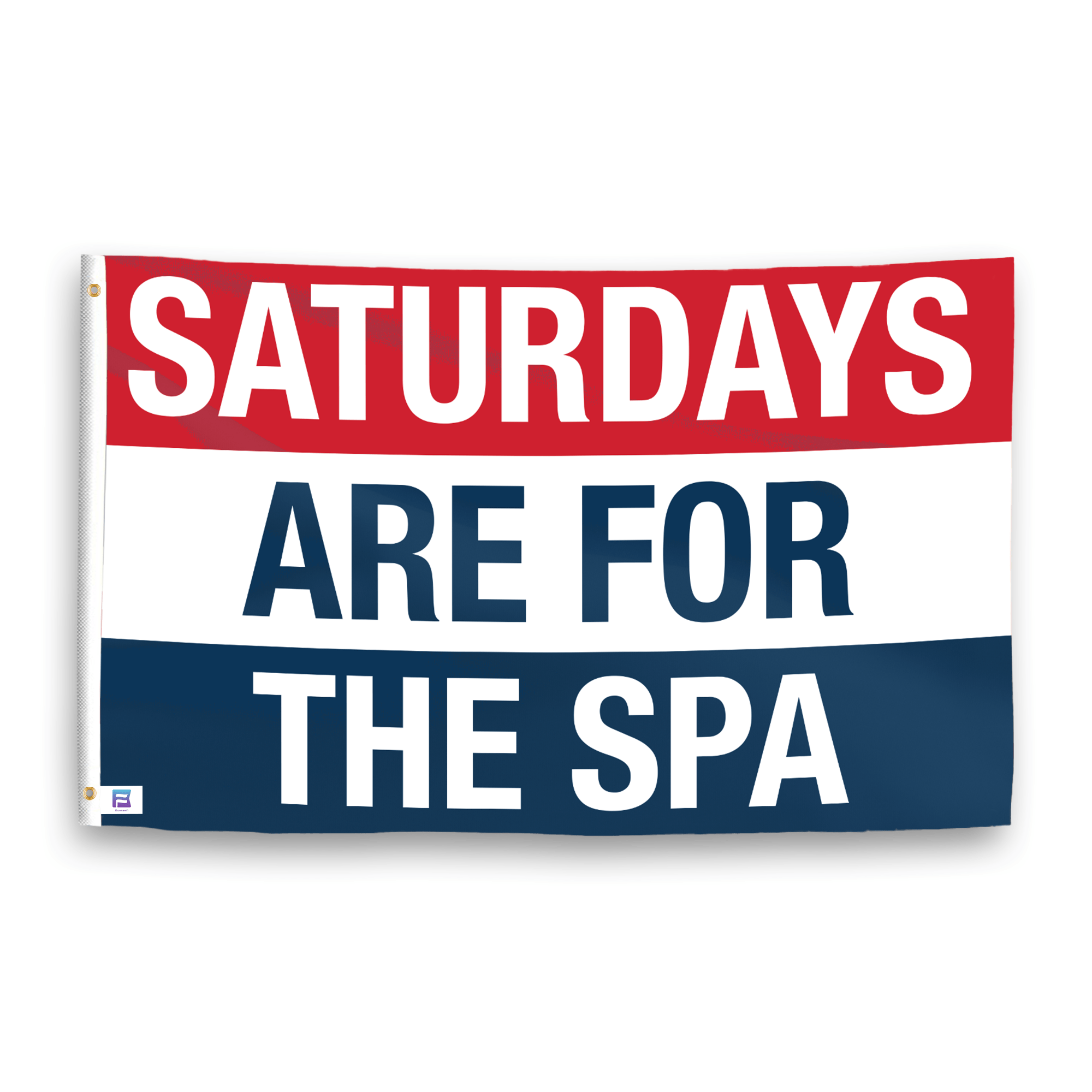 A flag with the saying "https://www.dropbox.com/scl/fi/v5rvwwaug7ikz252btskg/saturdays-are-for-the-spa_ripple.png?rlkey=o9r3aozfwzl0bxthvtzazwkel&raw=1", with a red, white, and blue color scheme.