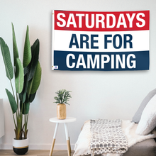 Load image into Gallery viewer, In a home setting, a flag with the saying &quot;https://www.dropbox.com/scl/fi/2i1szumes4i77qd9f3djo/saturdays-are-for-camping_room.png?rlkey=96pxeq71peqqov4j43vjh7s05&amp;raw=1&quot; is mounted on a white wall by a side table.
