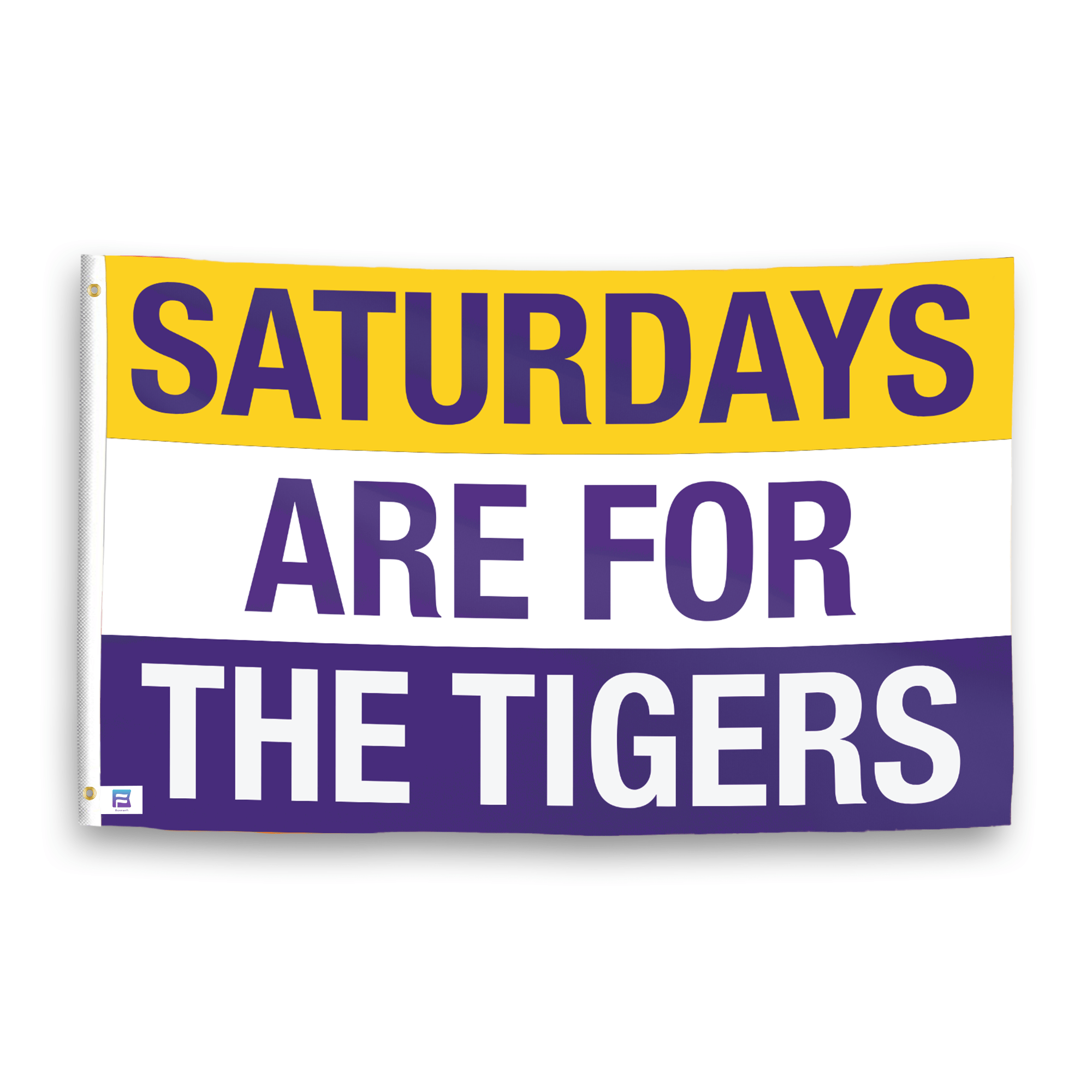 A flag with the saying "Saturdays Are for the Tigers LSU", with the sports team color scheme.