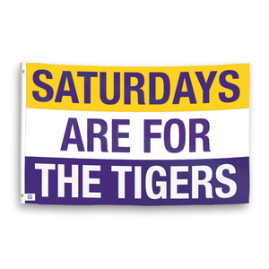 A rectangular flag with two horizontal stripes of purple and yellow colors, featuring the text 'SATURDAYS ARE FOR THE TIGERS' in bold white and yellow letters.
