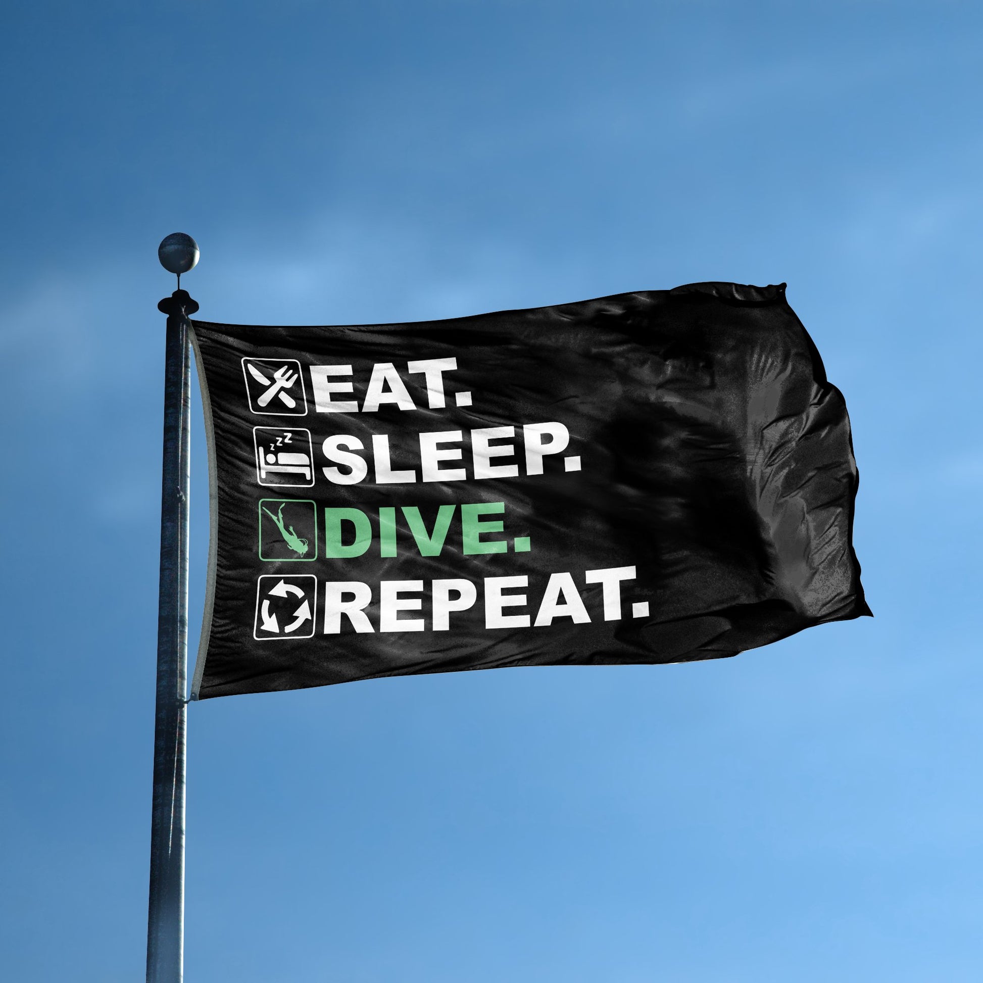 A flag with the saying "Eat Sleep Dive Repeat" displayed on a high pole, with a black, white and themed color scheme.