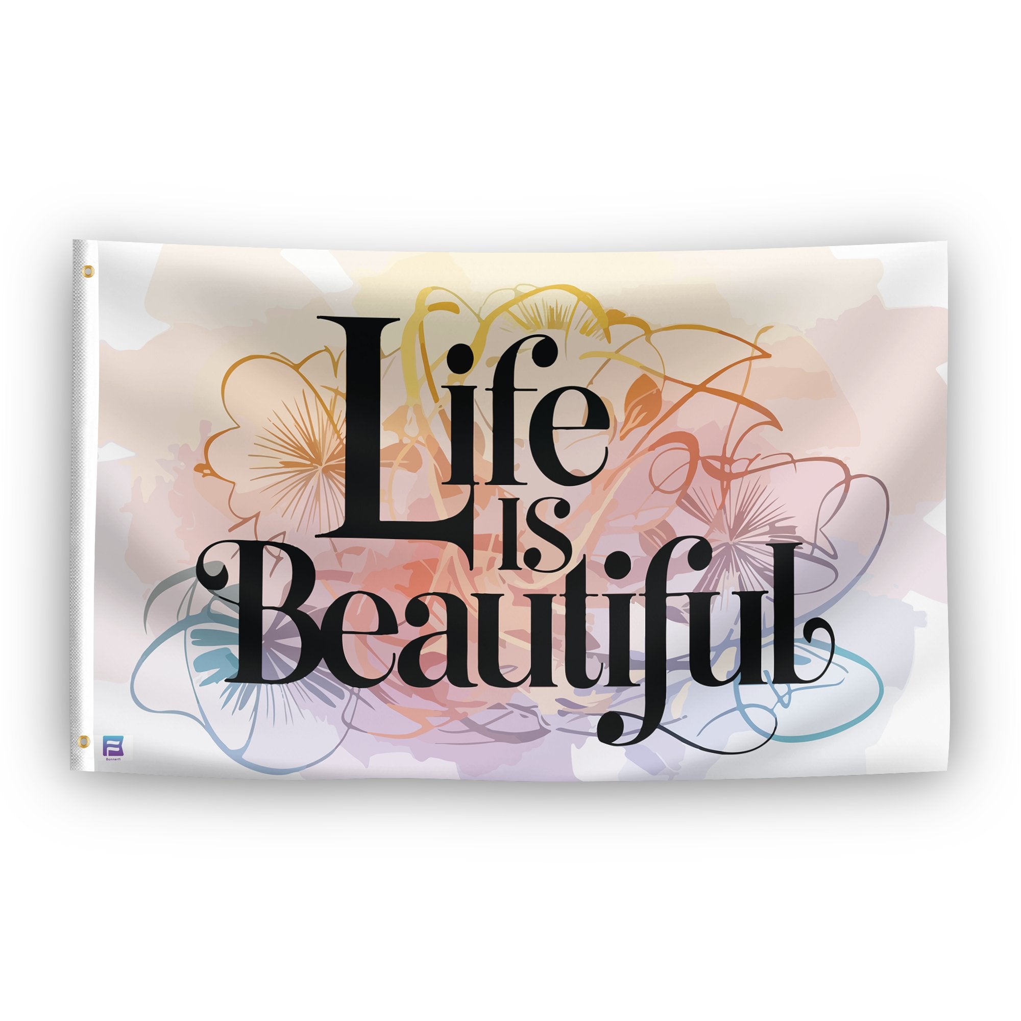 A flag with the saying "Life Is Beautiful", with a special occasion color scheme.