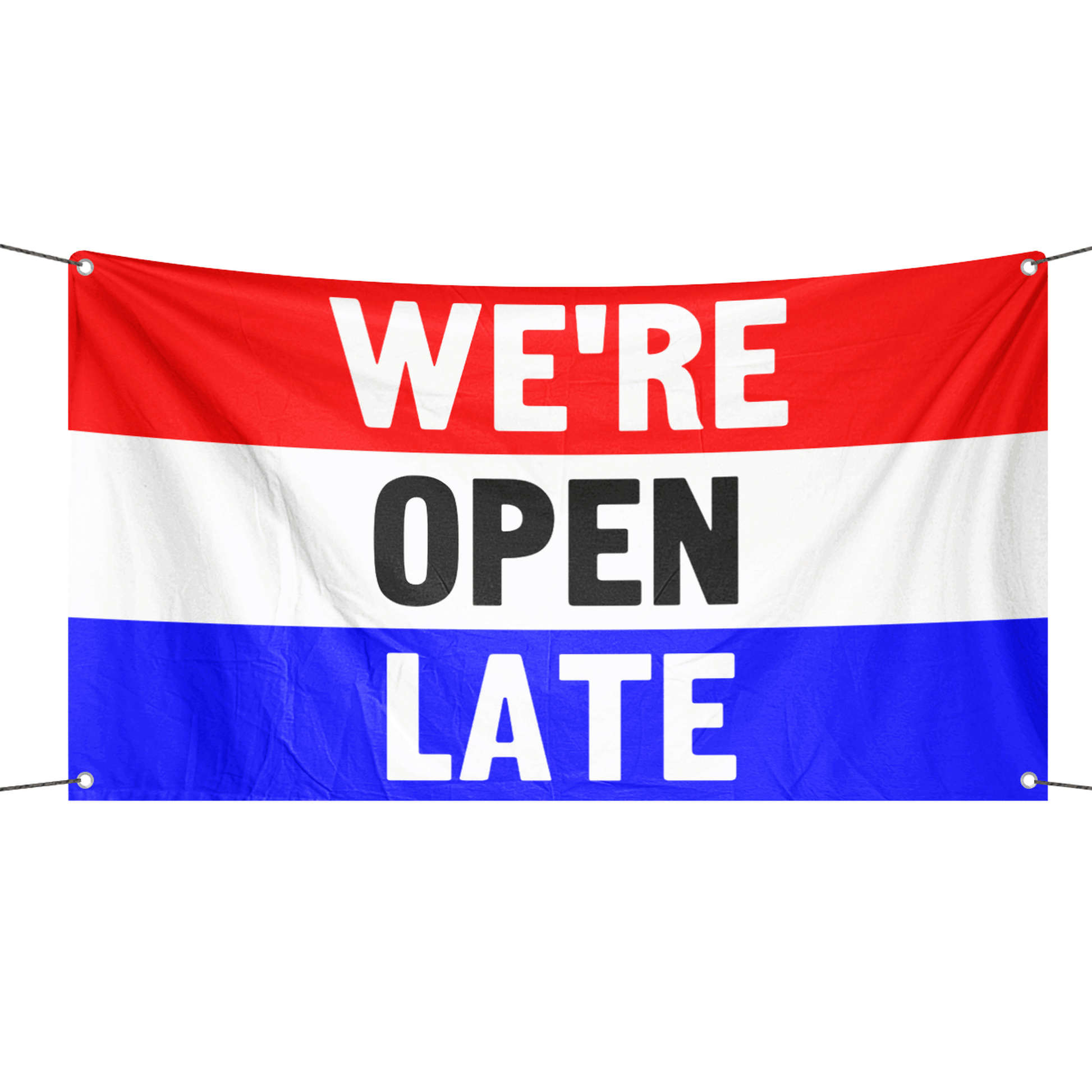 A business banner with the saying "We're Open Late", with a red, white, and blue color scheme.